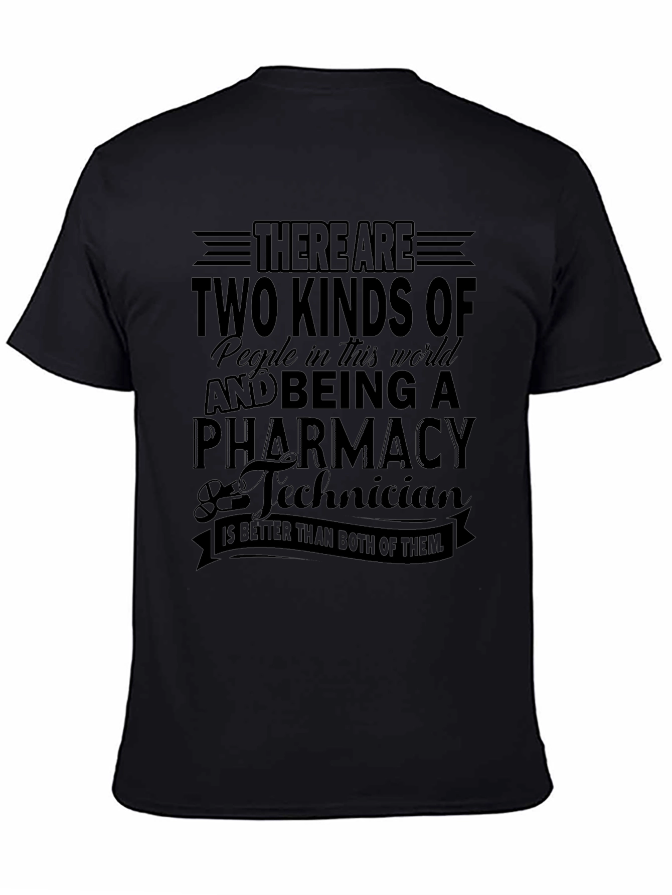 Pharmacy Technician T-Shirt - Two Kinds of People