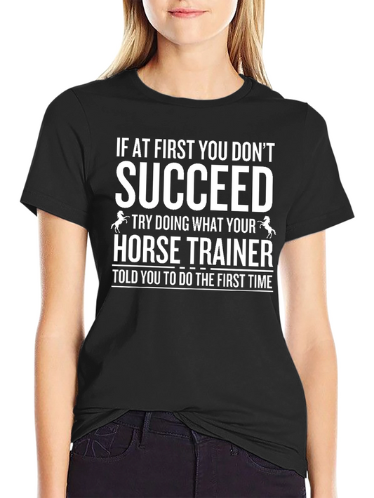 Horse Trainer Humor T-Shirt