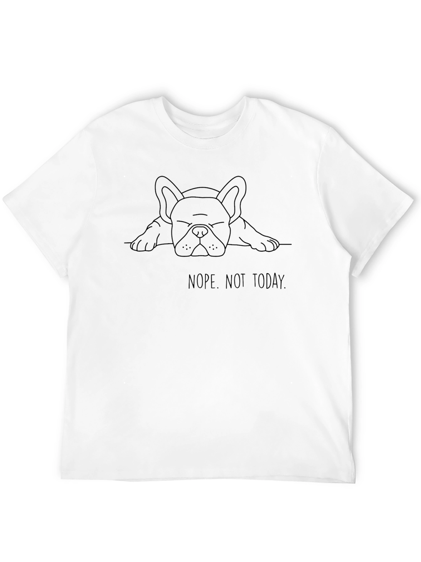 Nope Not Today Dog Graphic T-Shirt