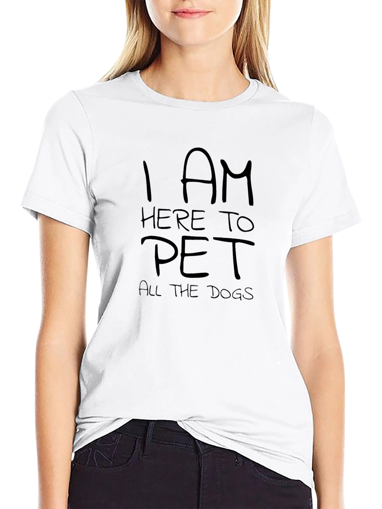 I am Here To Pet All the Dogs T-Shirt