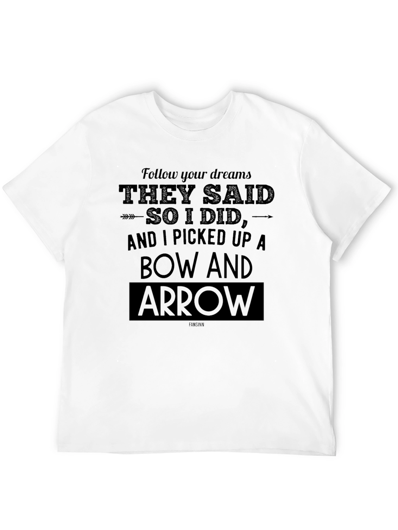 Follow Your Dreams Bow & Arrow T-Shirt