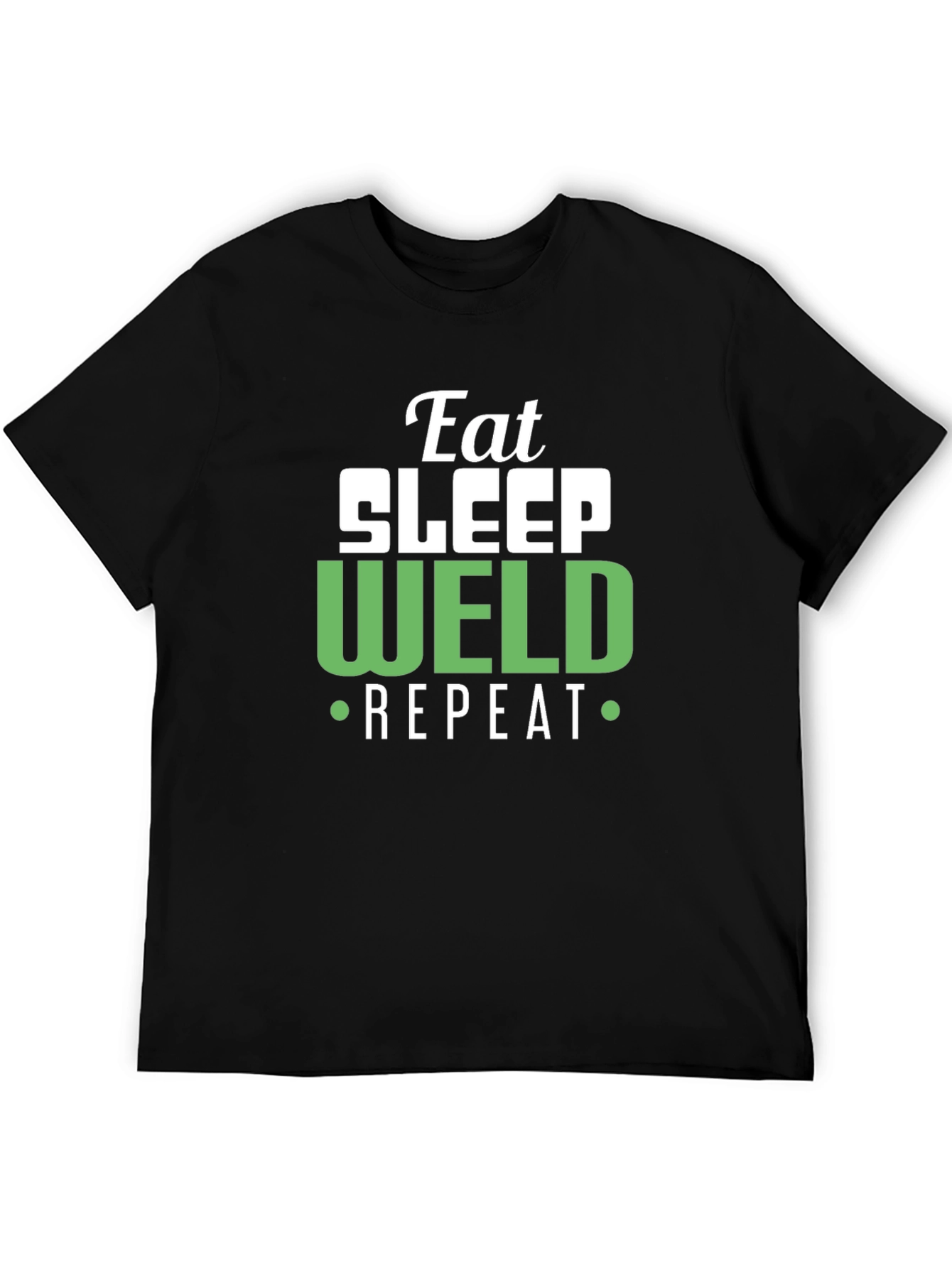 Eat Sleep Weld Repeat - Black T-Shirt