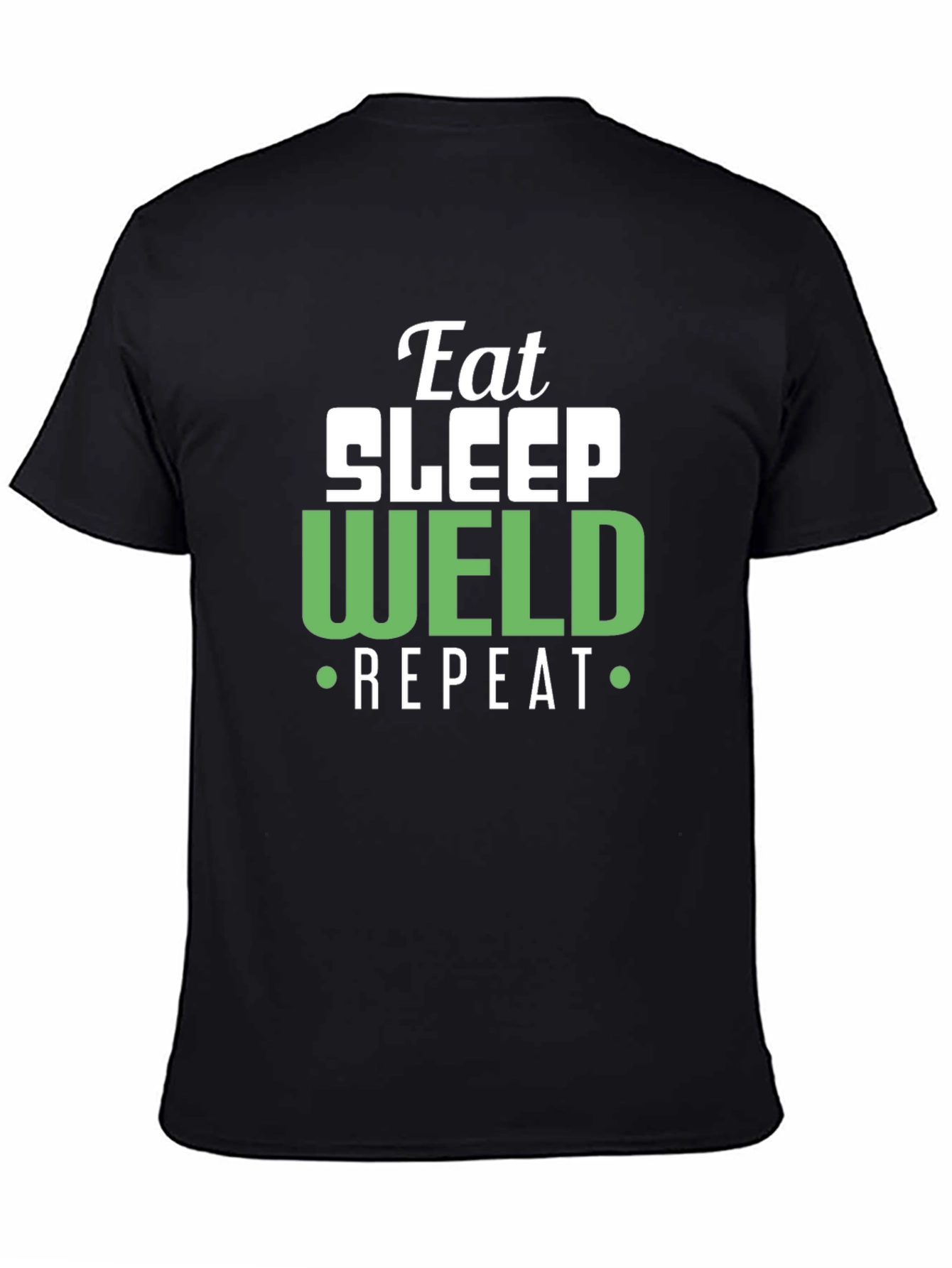 Eat Sleep Weld Repeat - Black T-Shirt