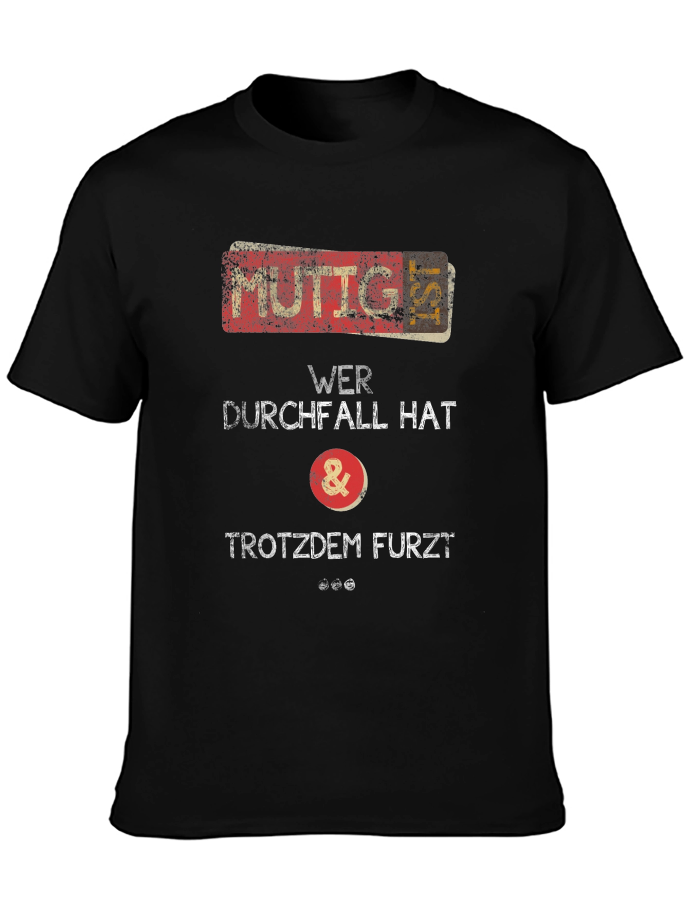 Funny German Humor T-Shirt: MUTTIG IST!