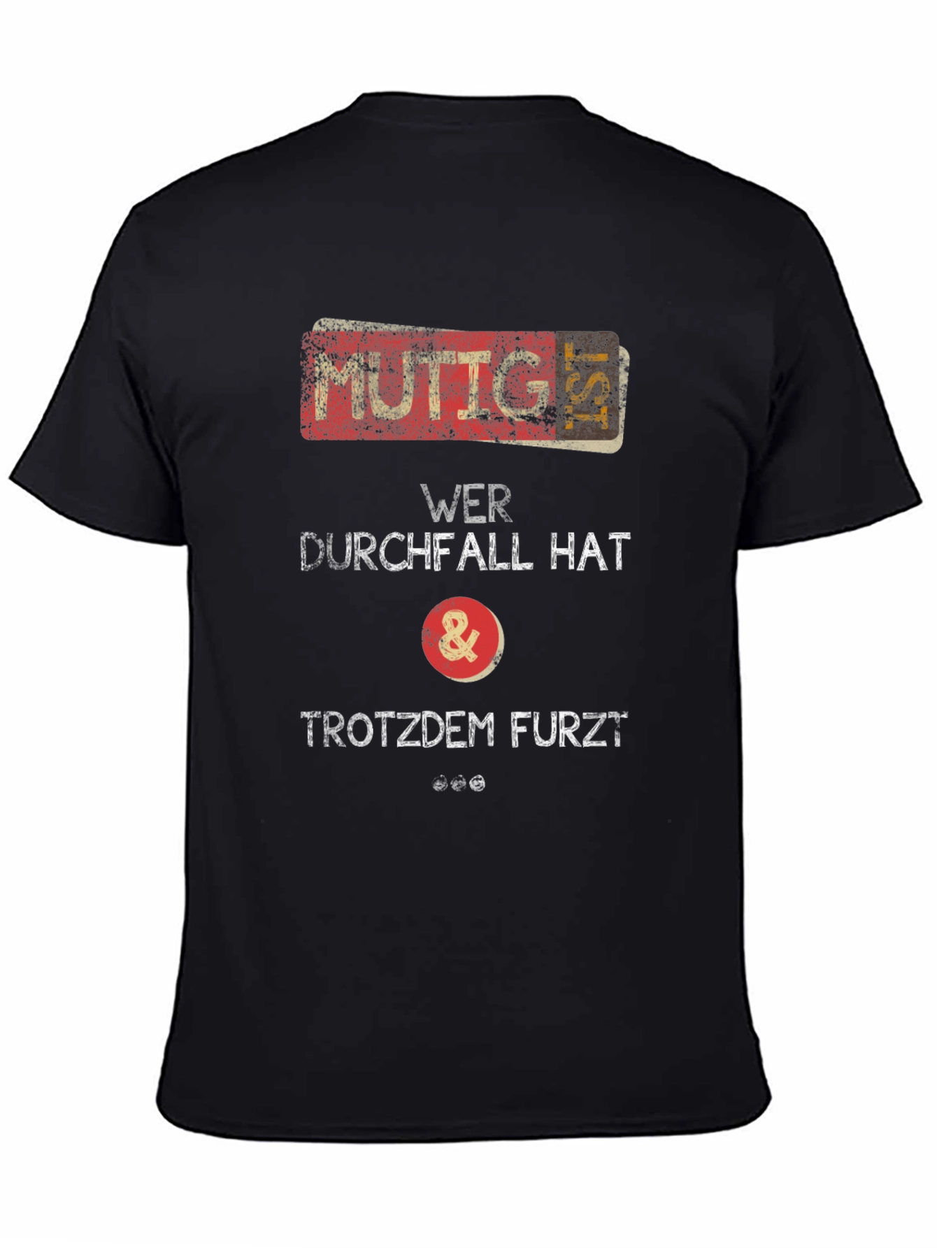 Funny German Humor T-Shirt: MUTTIG IST!