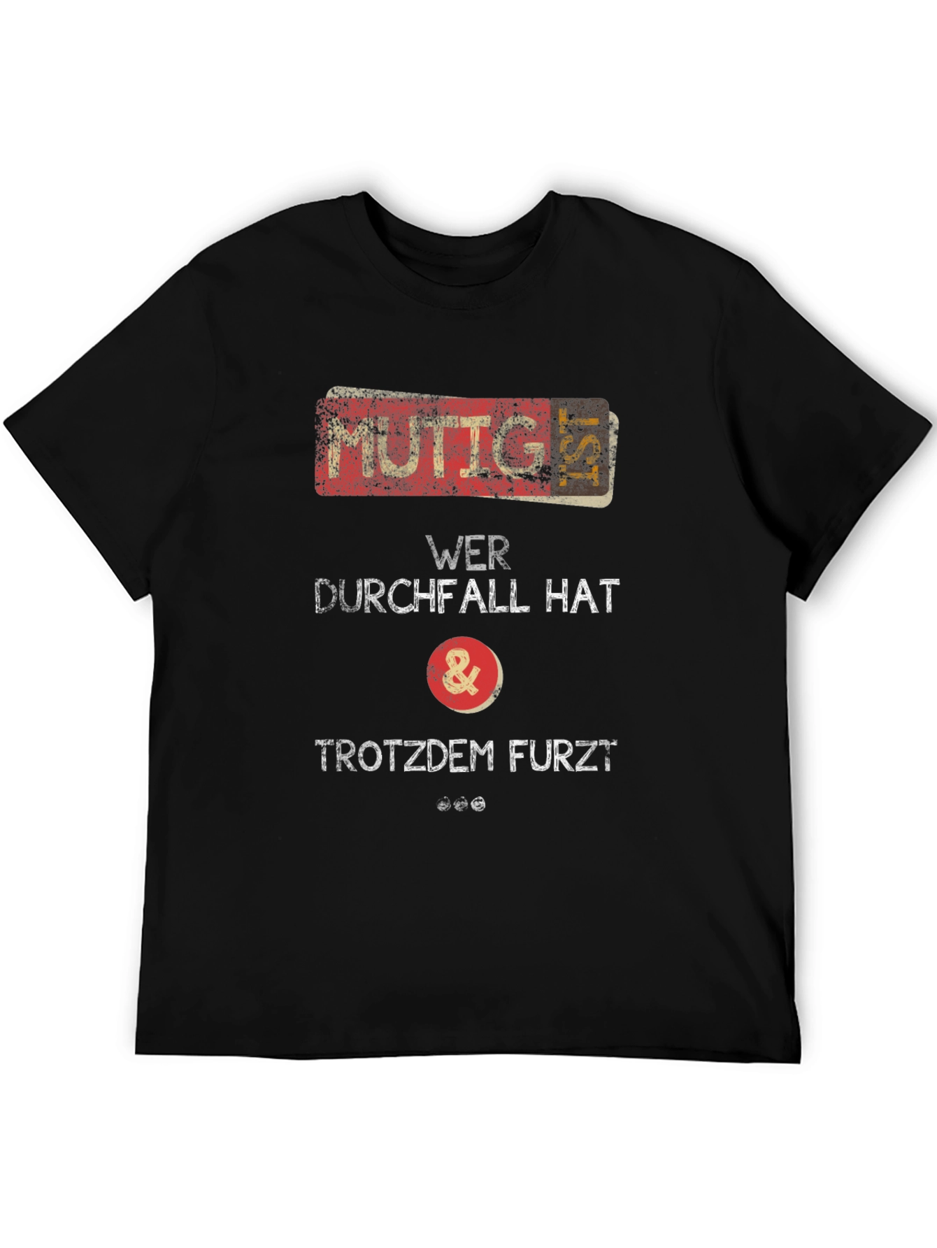 Funny German Humor T-Shirt: MUTTIG IST!