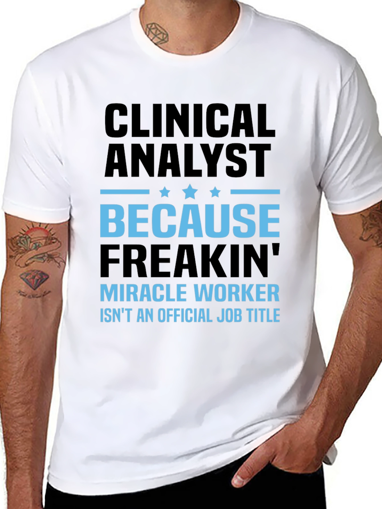 Clinical Analyst Miracle Worker Funny T-Shirt