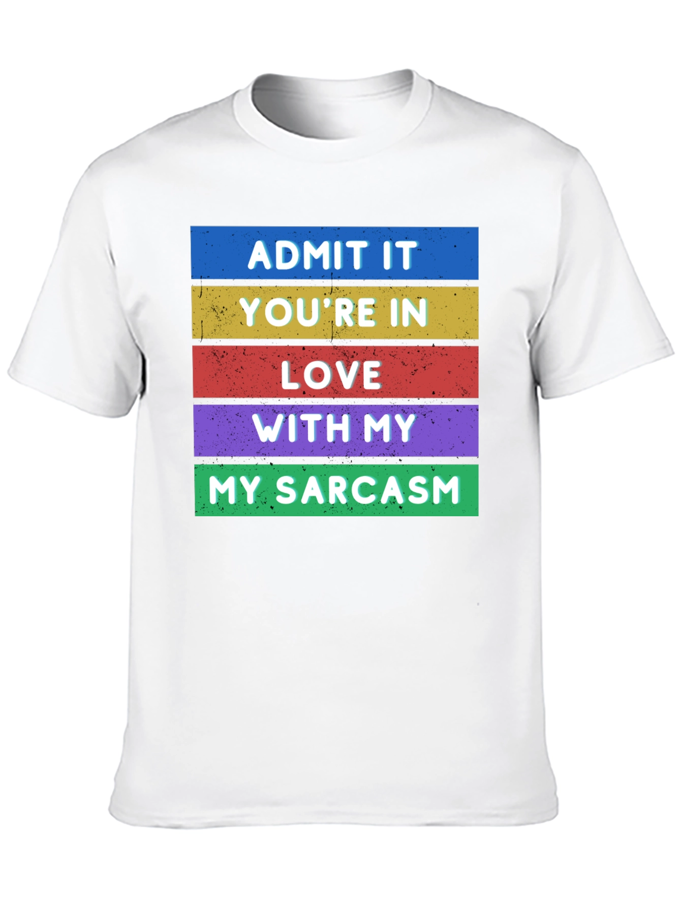 Sarcastic Statement Tee - Funny Novelty T-Shirt