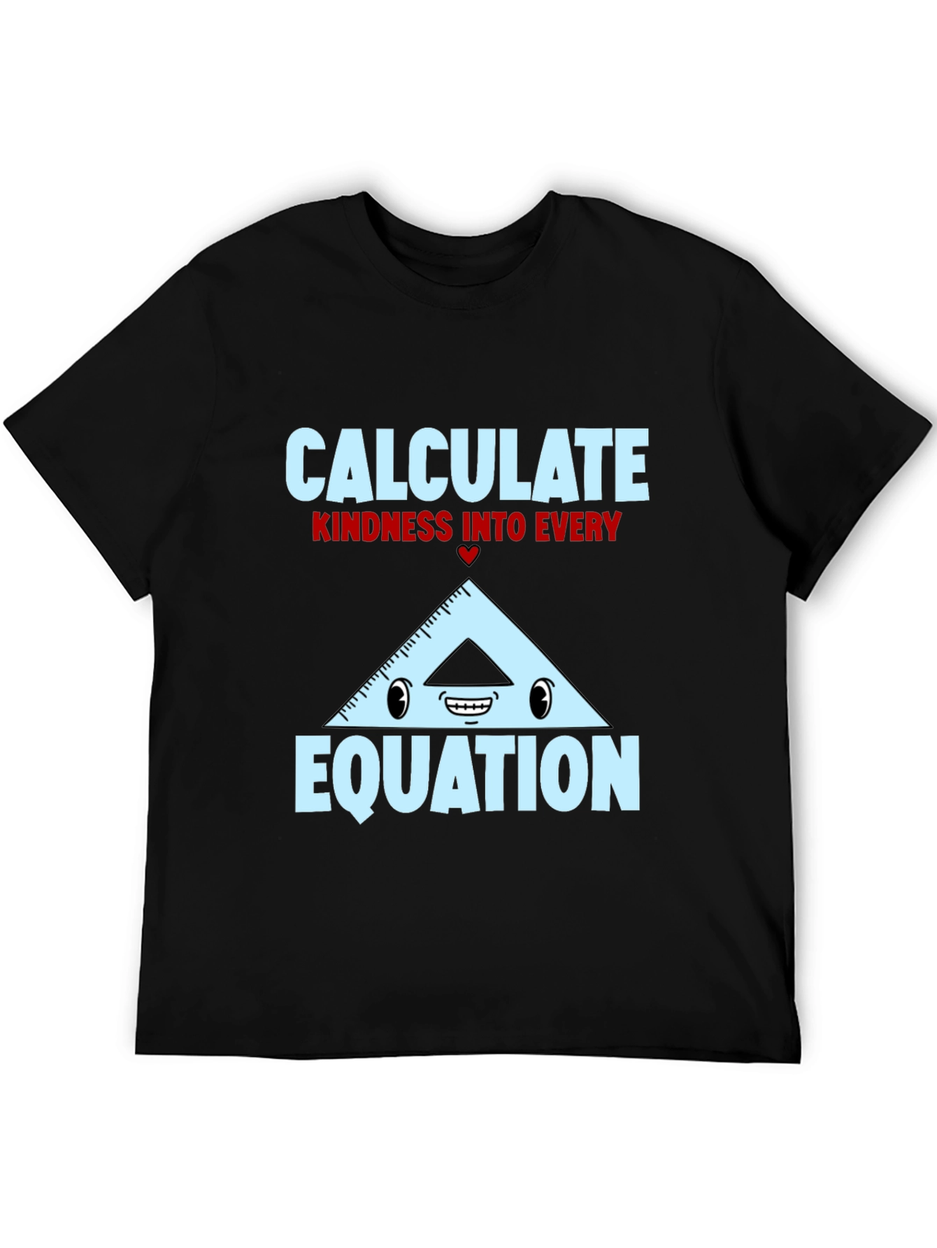 Calculate Kindness T-Shirt - Math Humor Tee