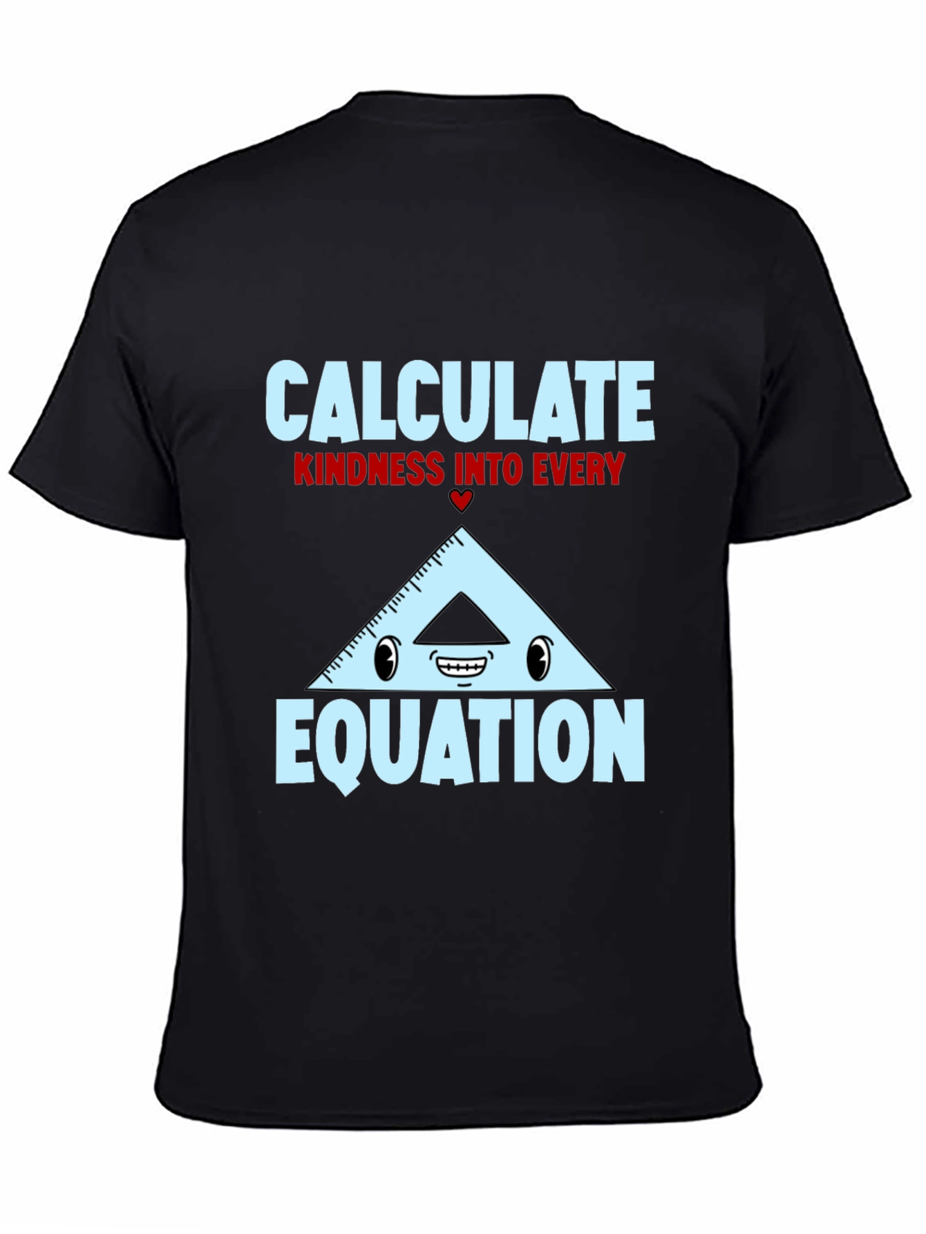 Calculate Kindness T-Shirt - Math Humor Tee