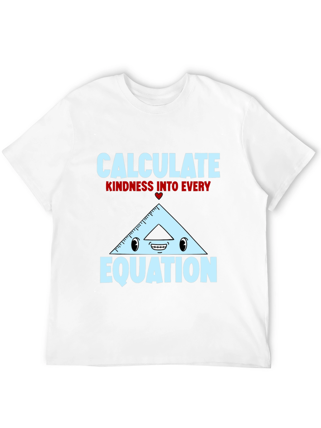 Calculate Kindness T-Shirt - Math Humor Tee