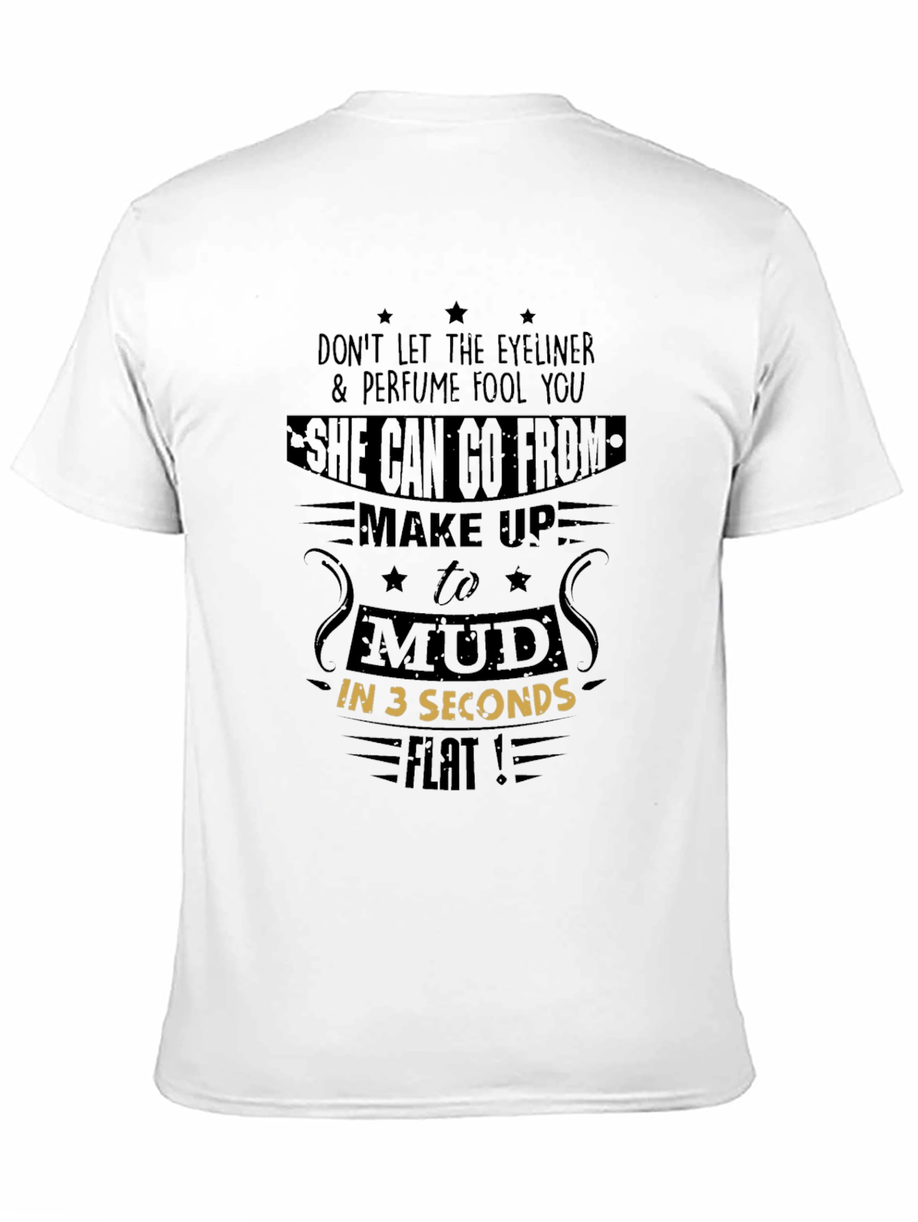 Eyeliner Perfume Mud Seconds Flat Novelty T-Shirt