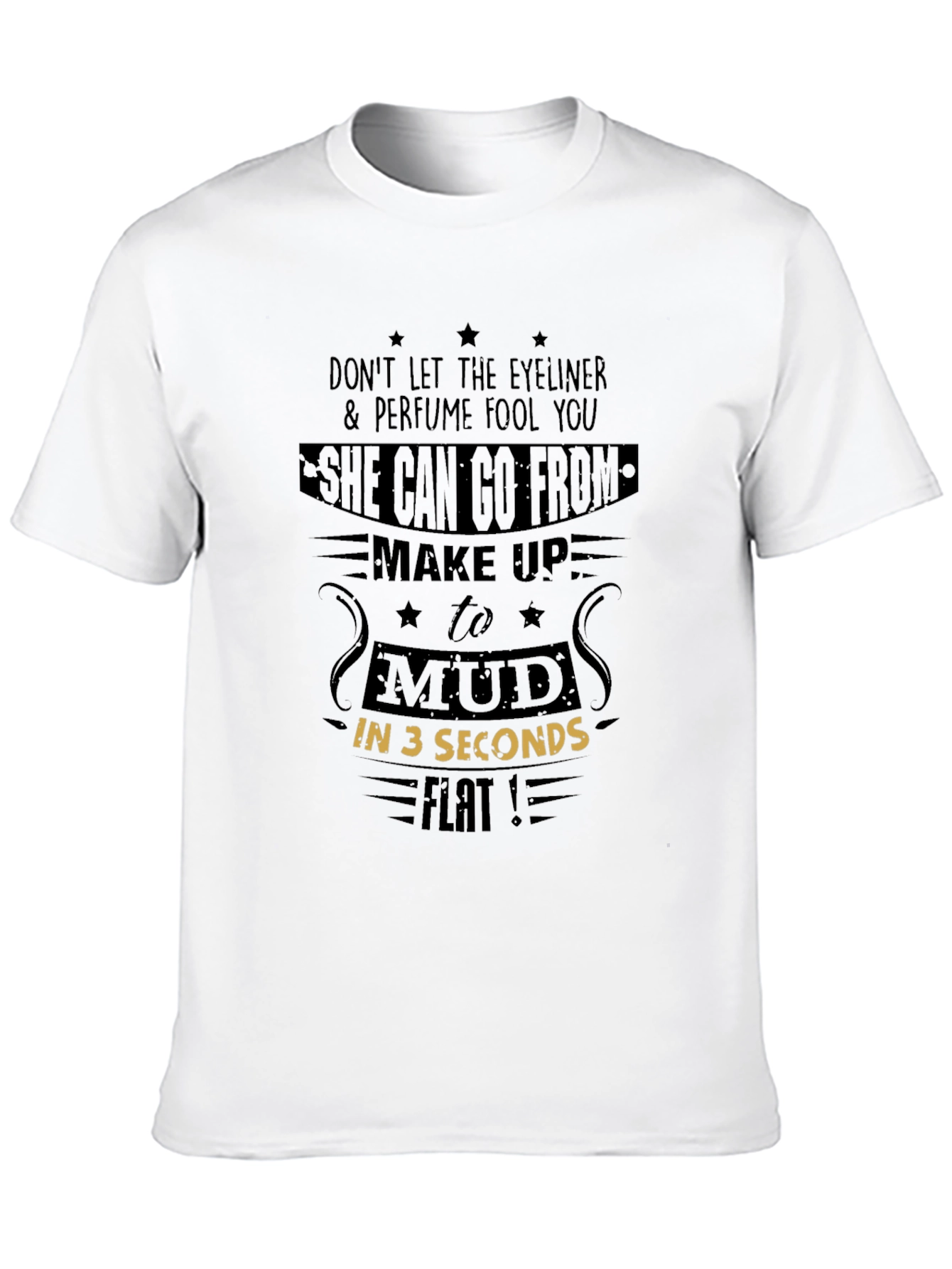Eyeliner Perfume Mud Seconds Flat Novelty T-Shirt