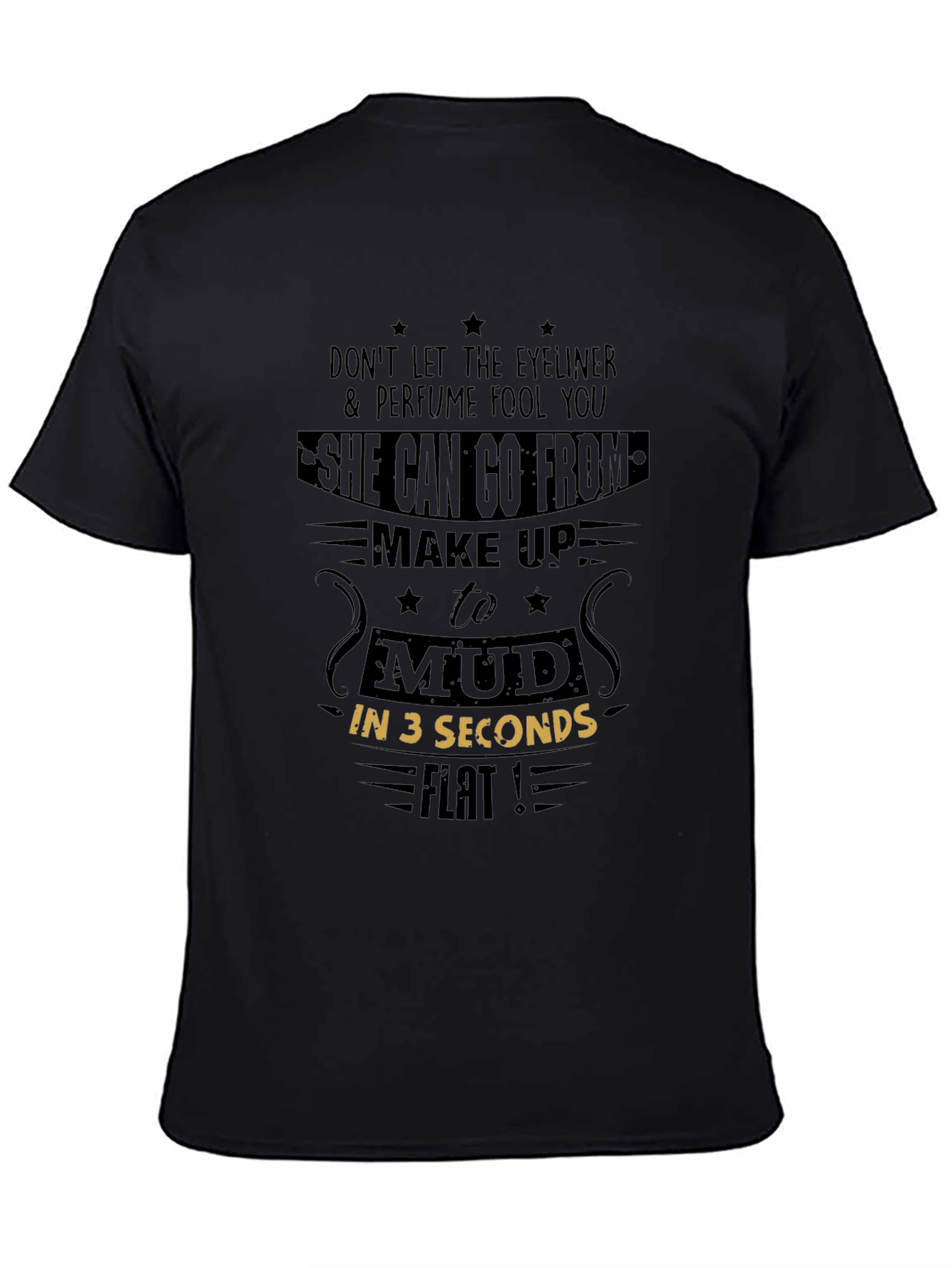 Eyeliner Perfume Mud Seconds Flat Novelty T-Shirt