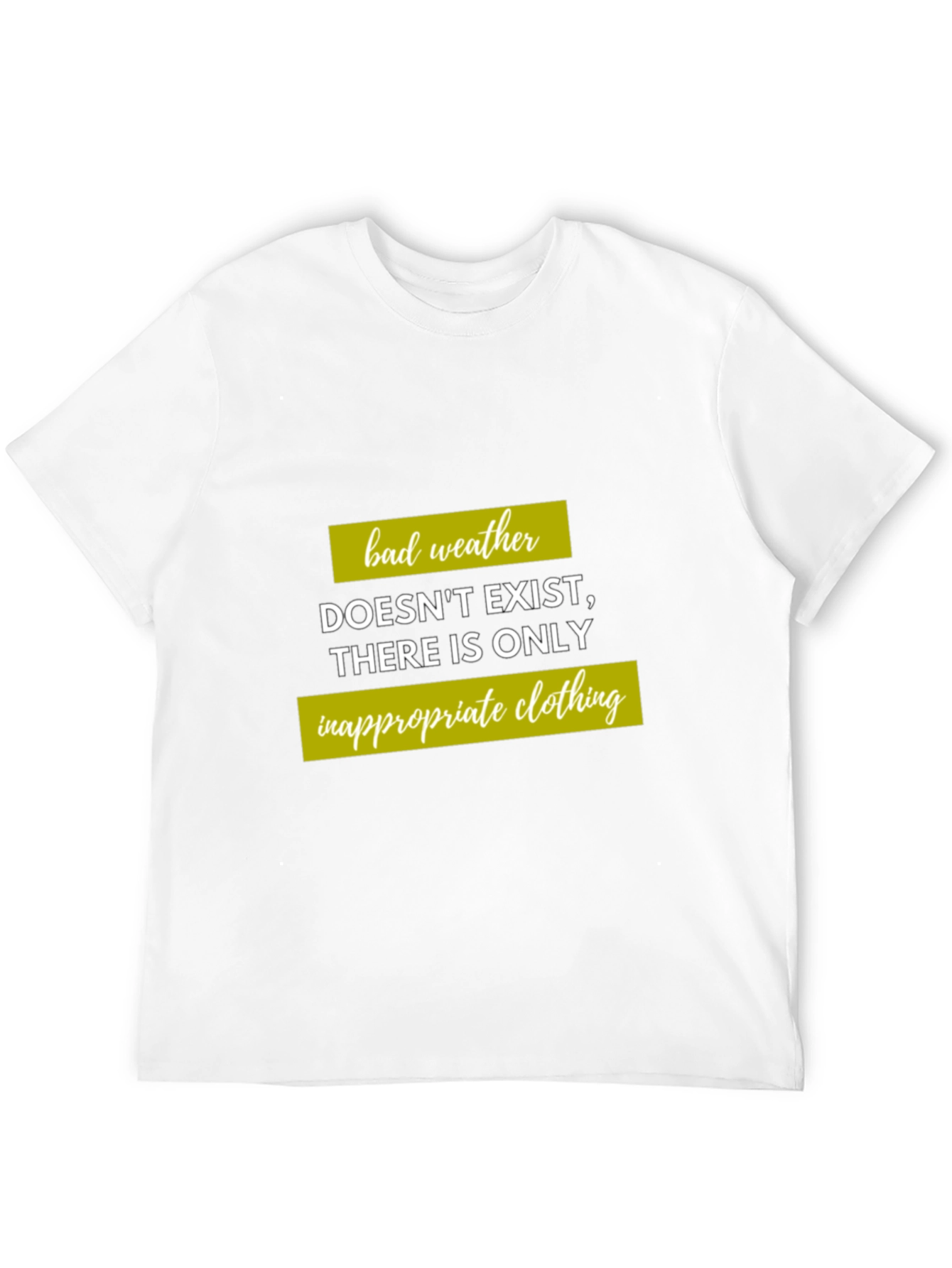 Humorous Weather T-Shirt - Inappropriate Clothing Quote