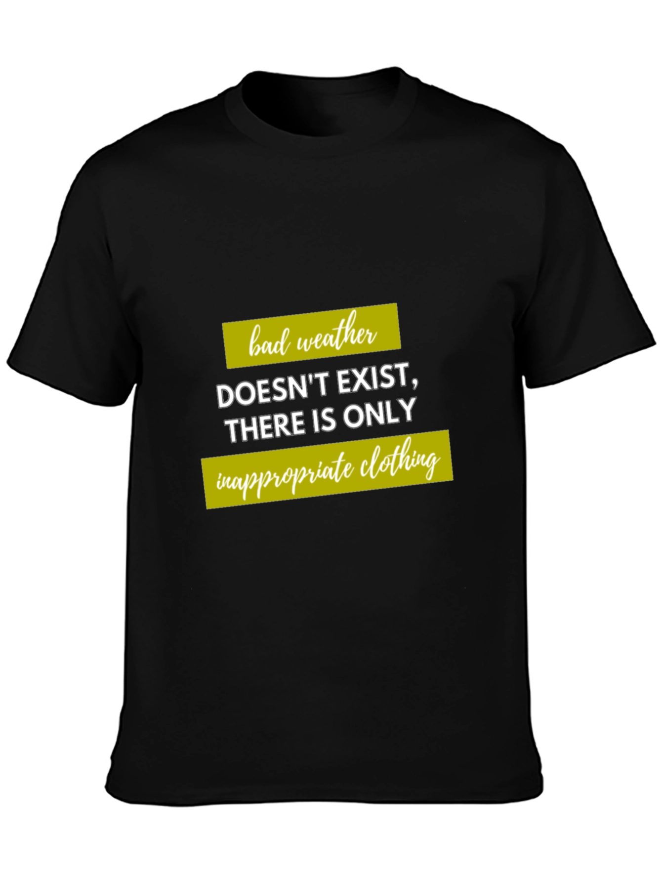 Humorous Weather T-Shirt - Inappropriate Clothing Quote