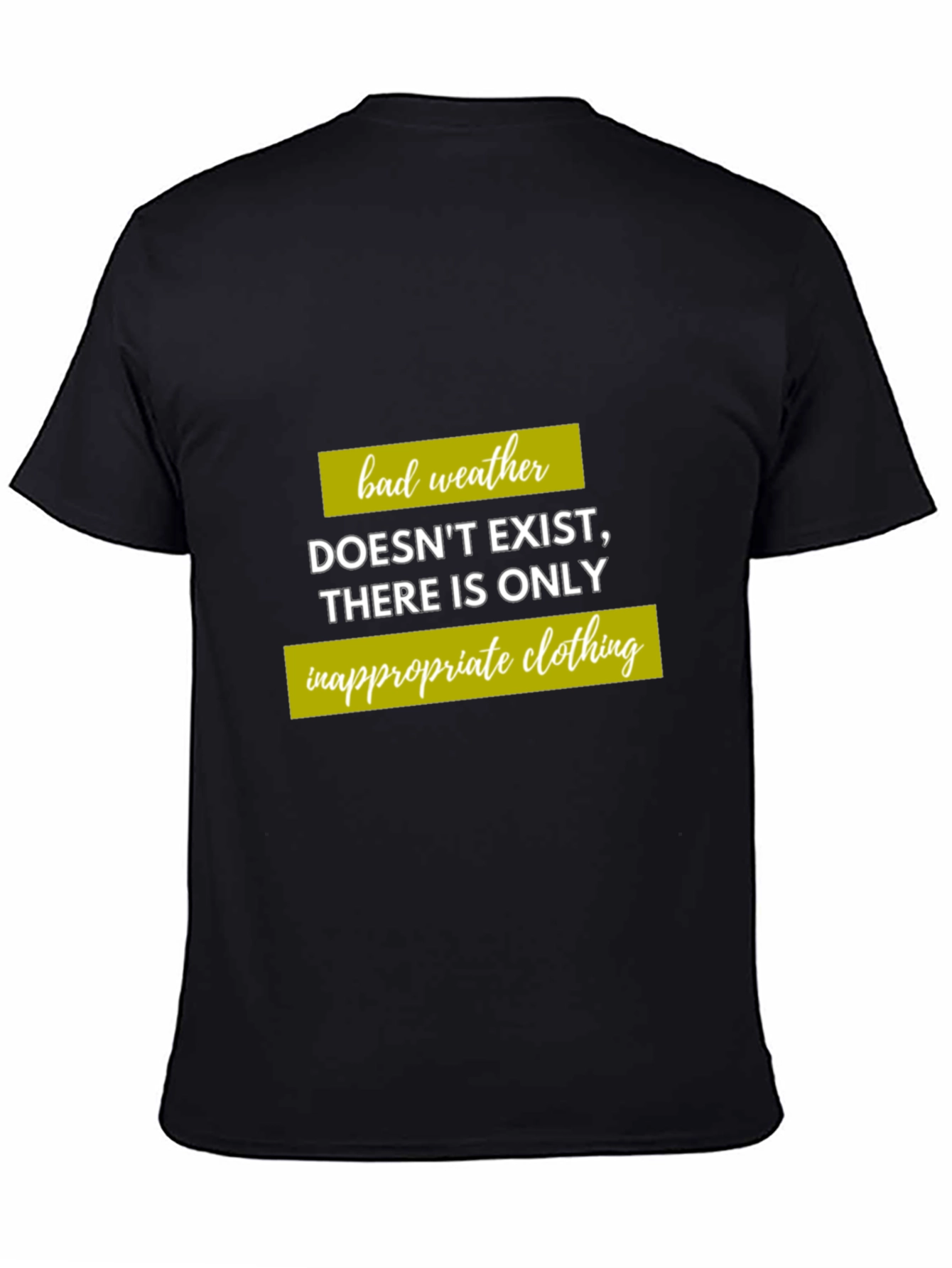 Humorous Weather T-Shirt - Inappropriate Clothing Quote