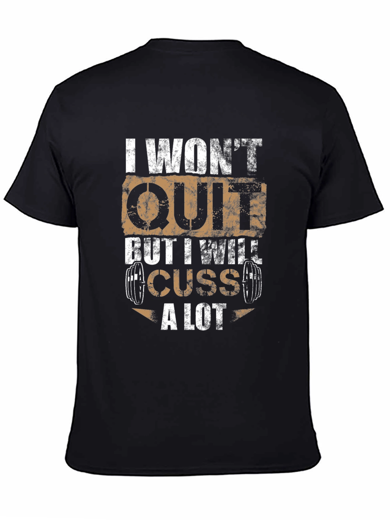 I Wont Quit Cuss A Lot Graphic Tee