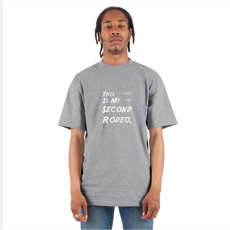 "This is my second rodeo." in plain white letters