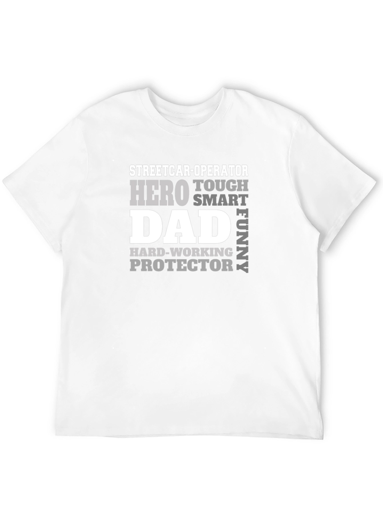 Streetcar Operator Dad T-Shirt Hero Protector Funny