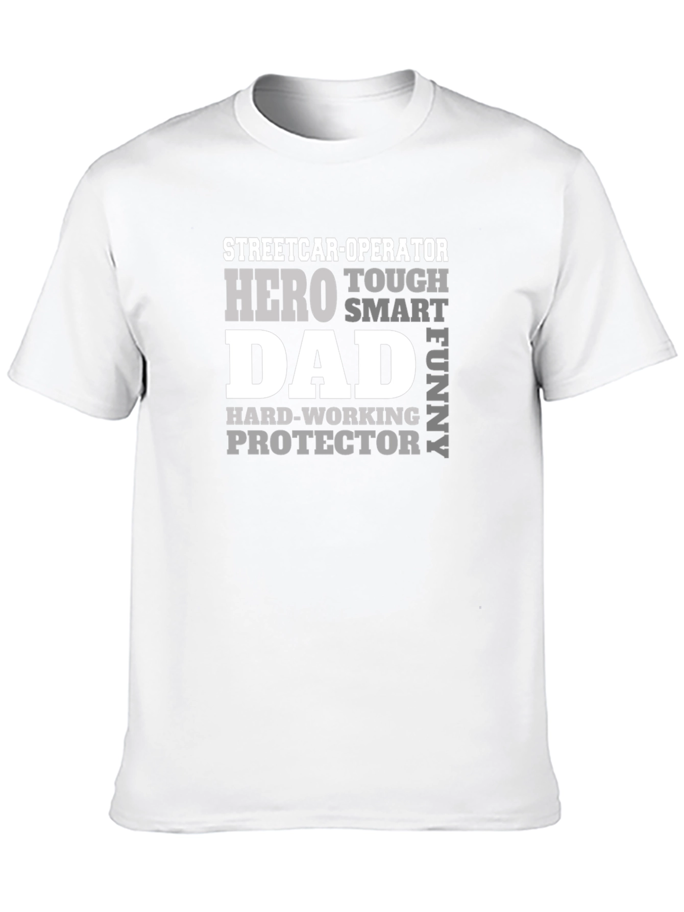 Streetcar Operator Dad T-Shirt Hero Protector Funny
