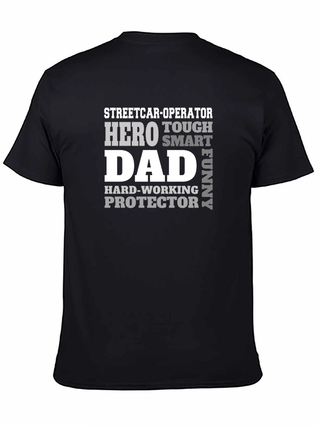 Streetcar Operator Dad T-Shirt Hero Protector Funny