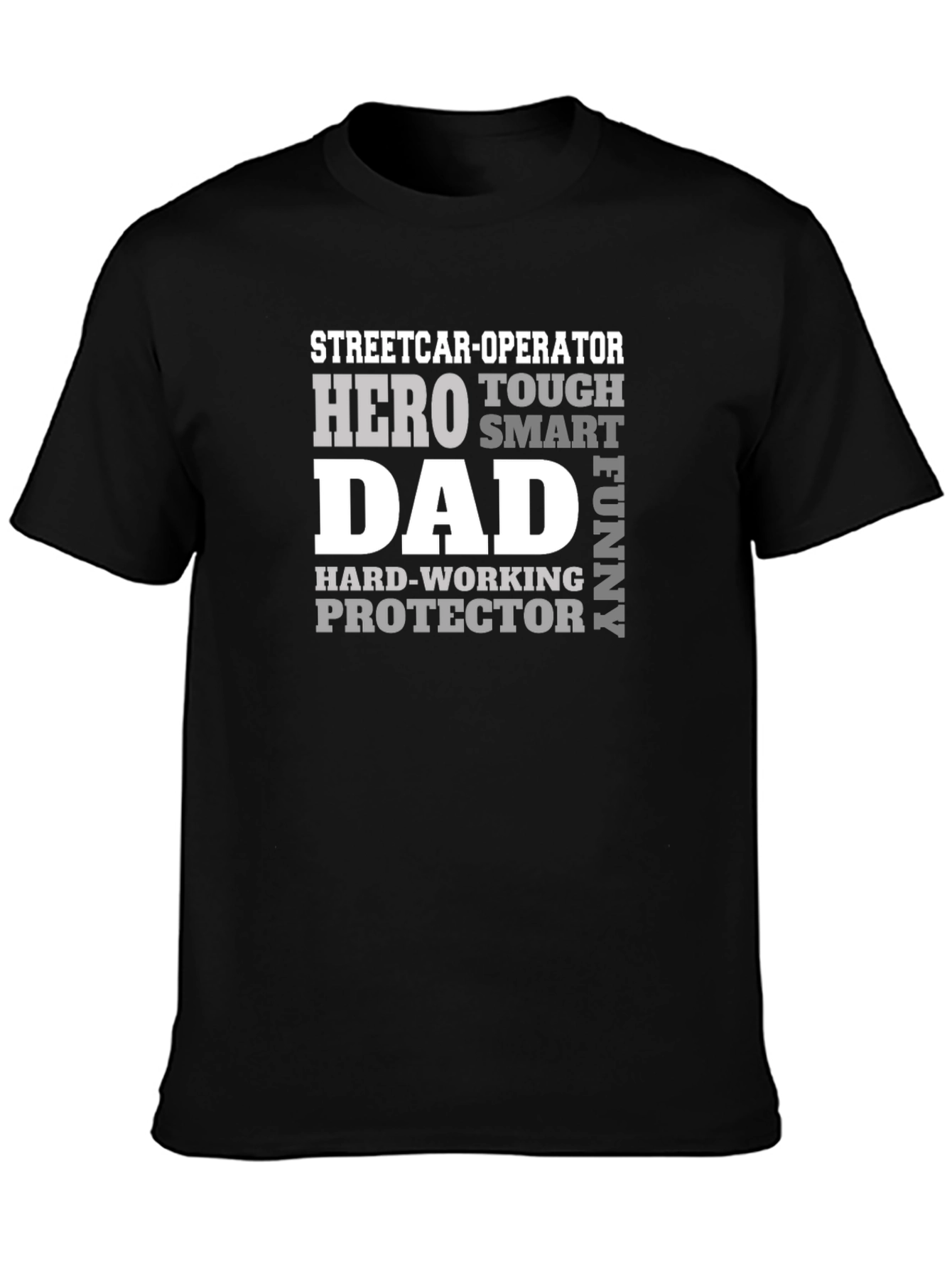 Streetcar Operator Dad T-Shirt Hero Protector Funny