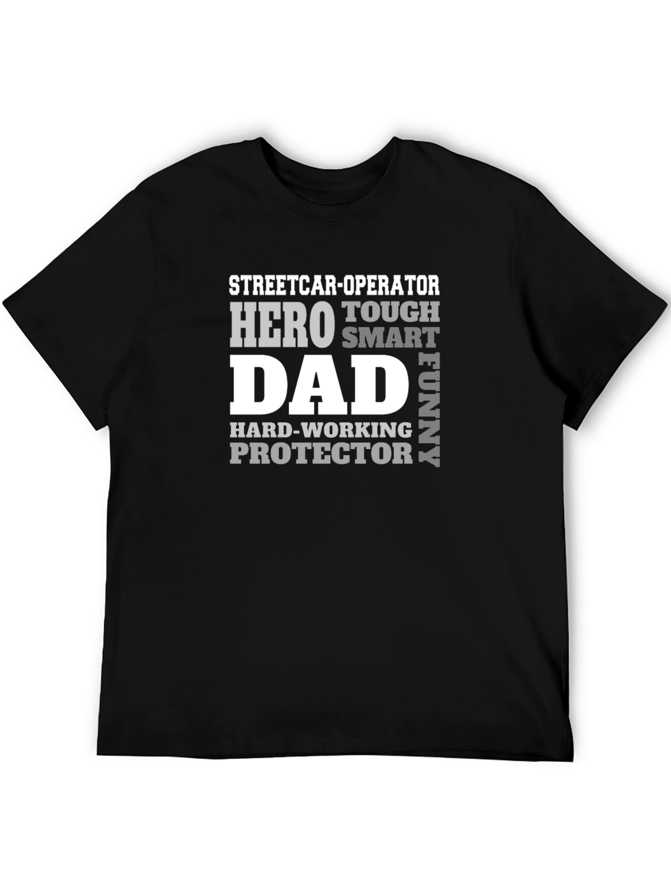 Streetcar Operator Dad T-Shirt Hero Protector Funny