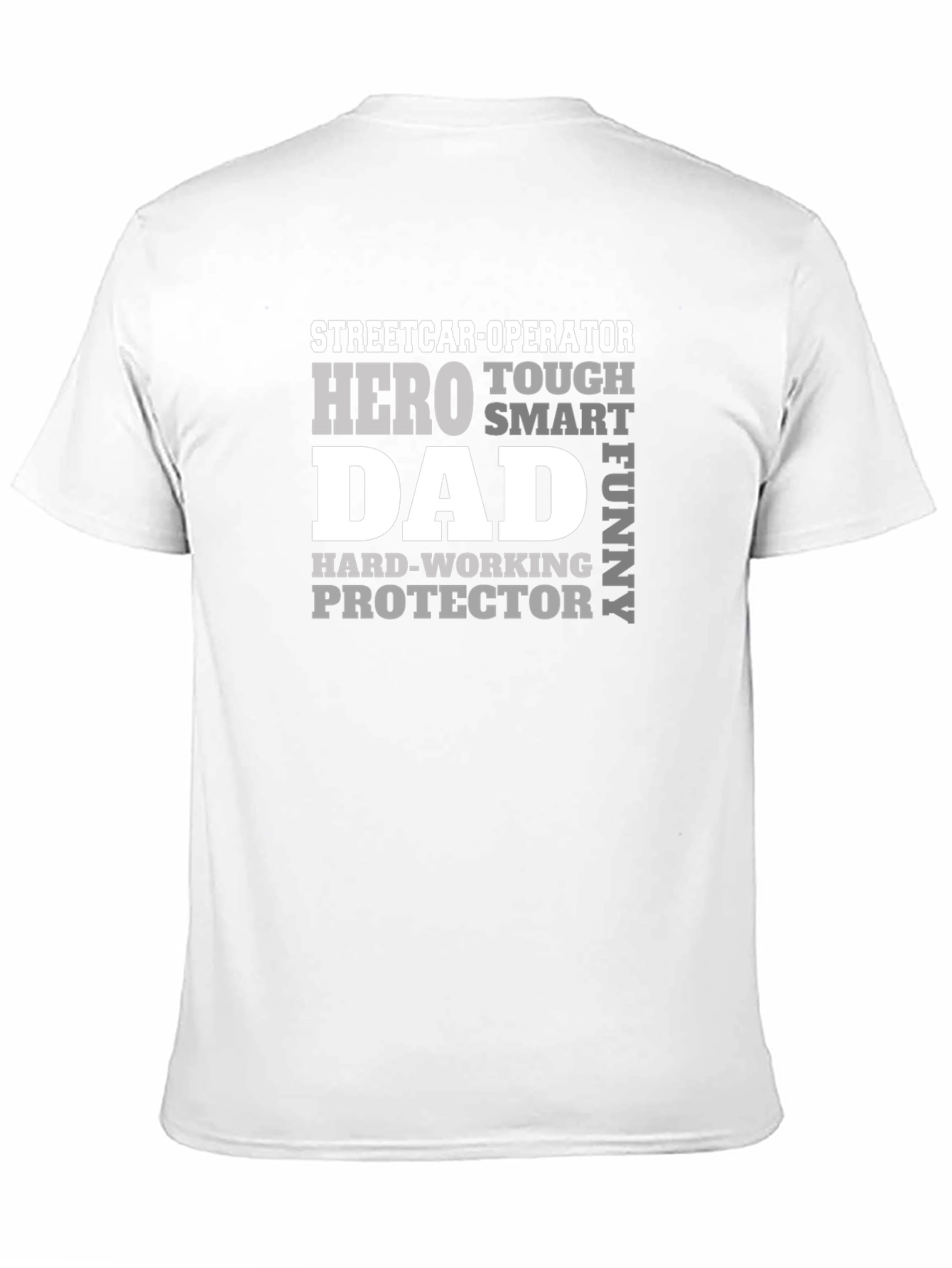 Streetcar Operator Dad T-Shirt Hero Protector Funny