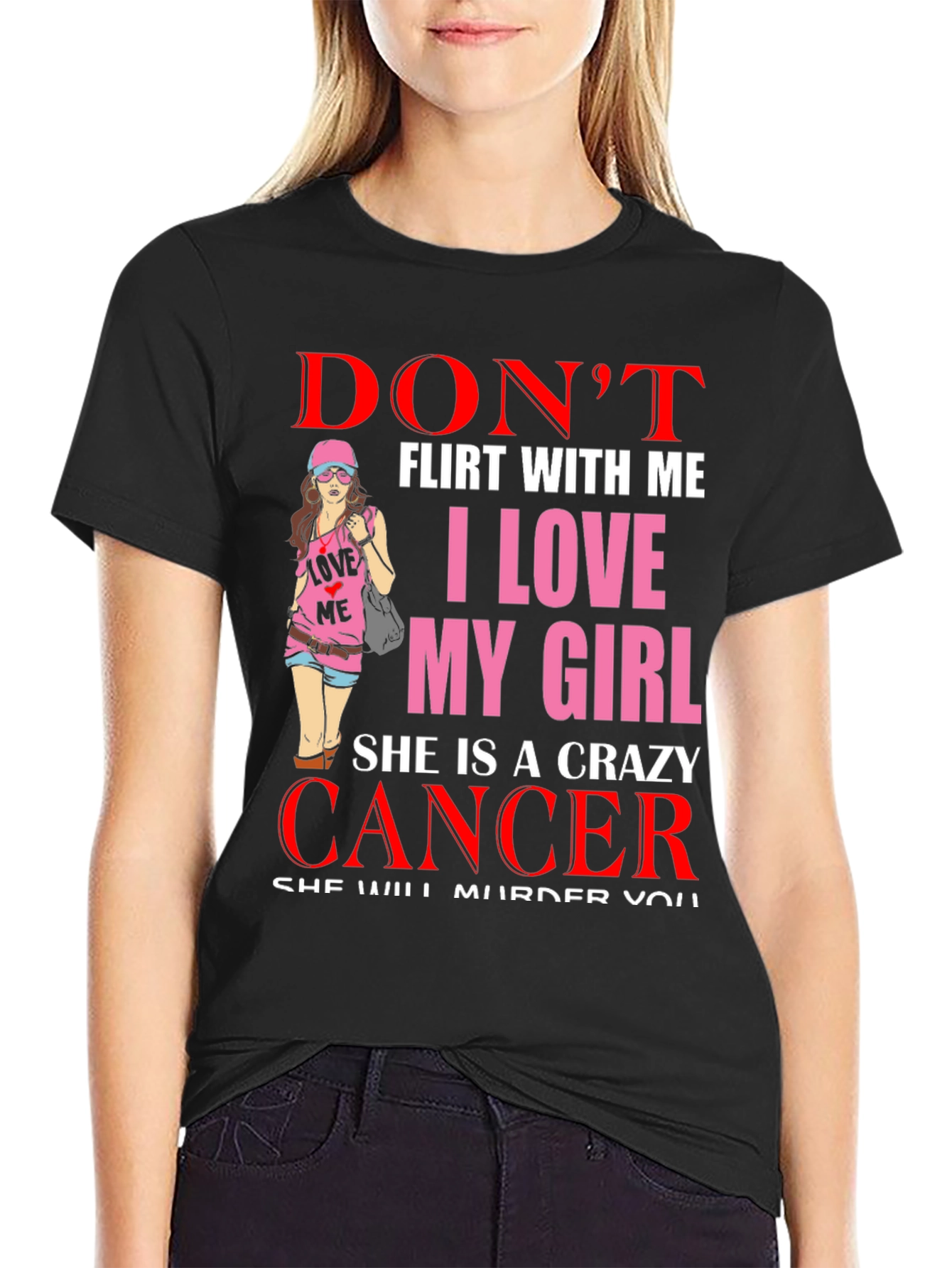 Dont Flirt Crazy Cancer Girl T-Shirt