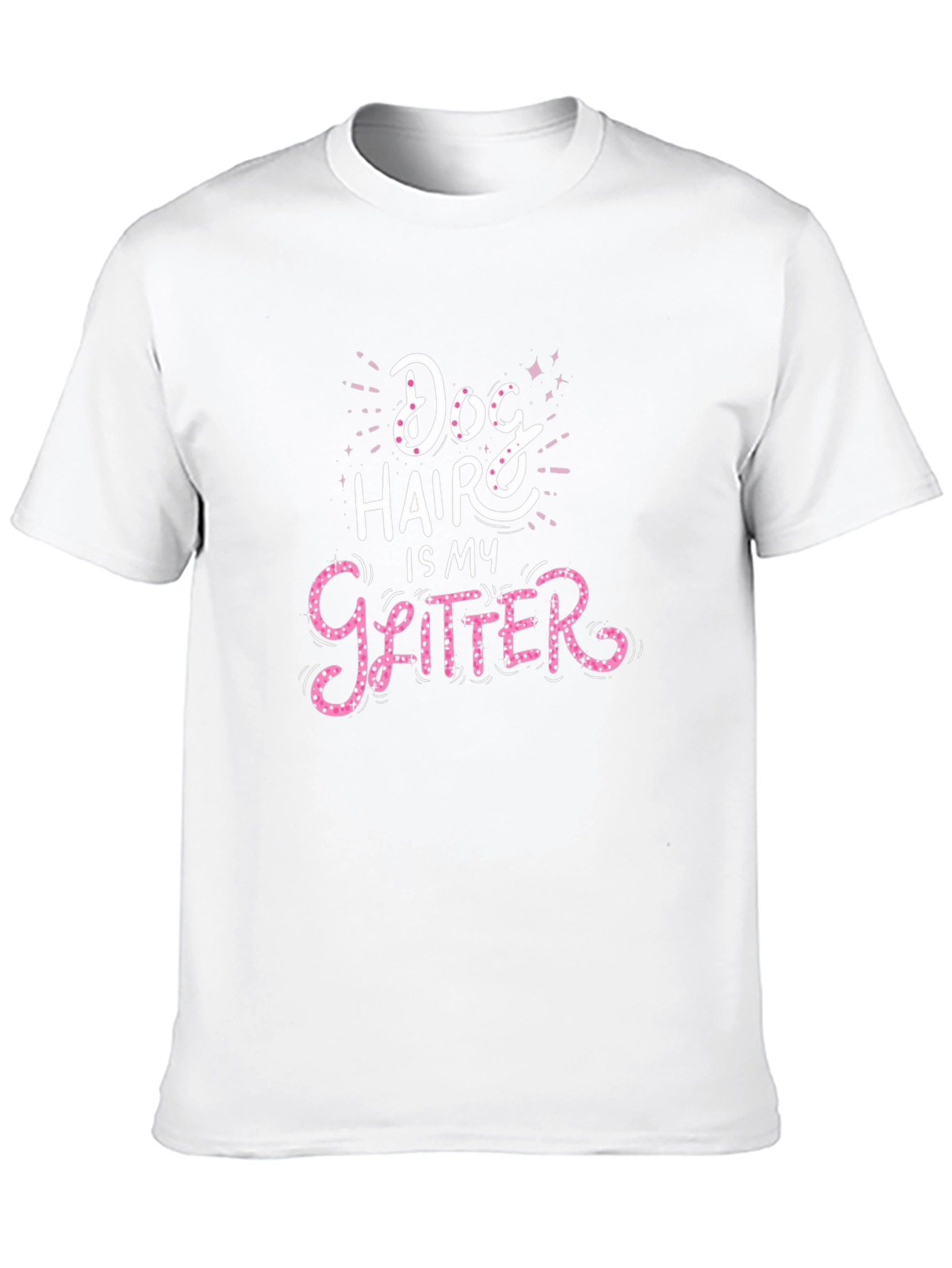 Dog Hair is My Glitter Graphic T-Shirt