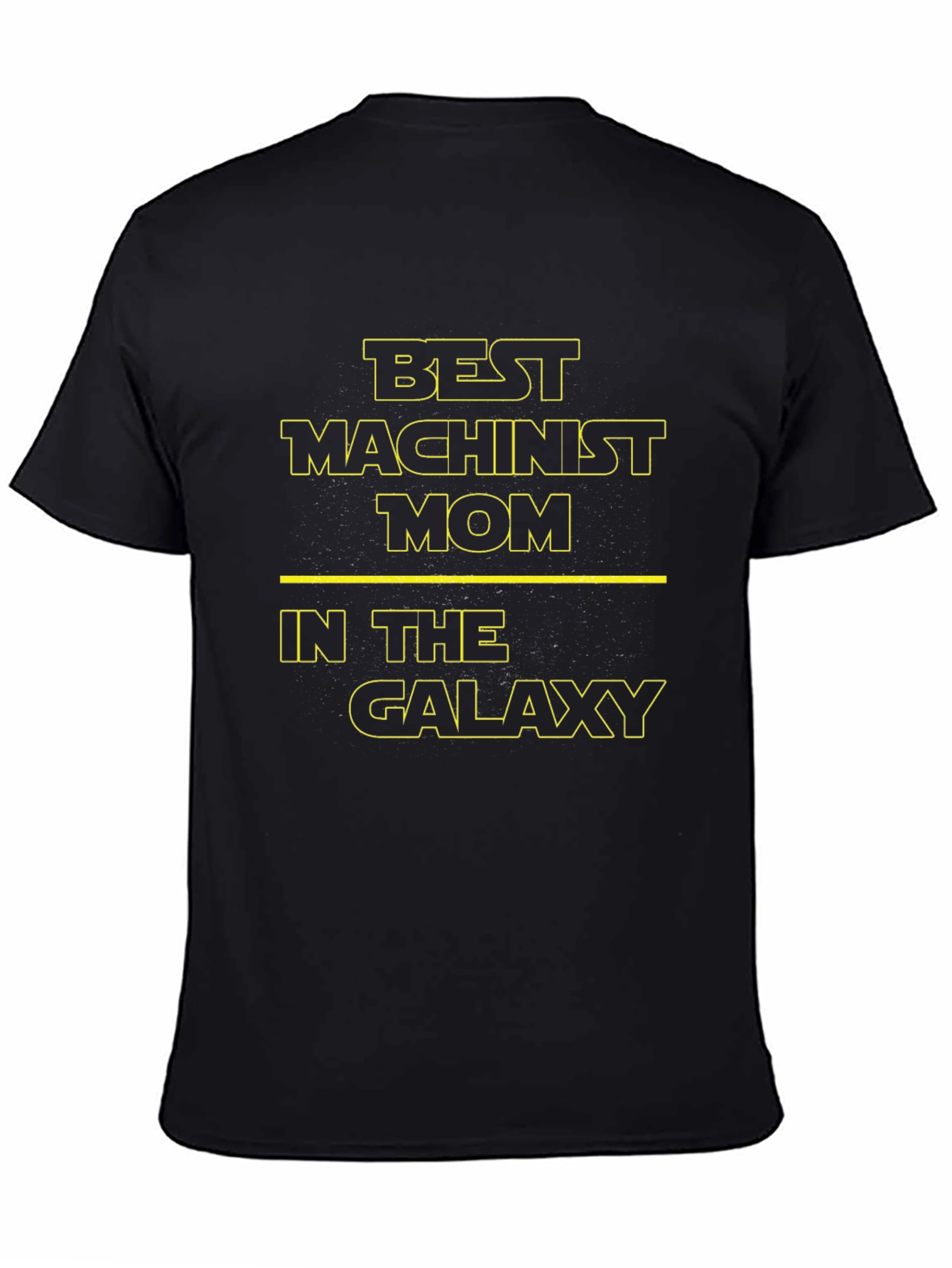 Best Machinist Mom in the Galaxy T-Shirt