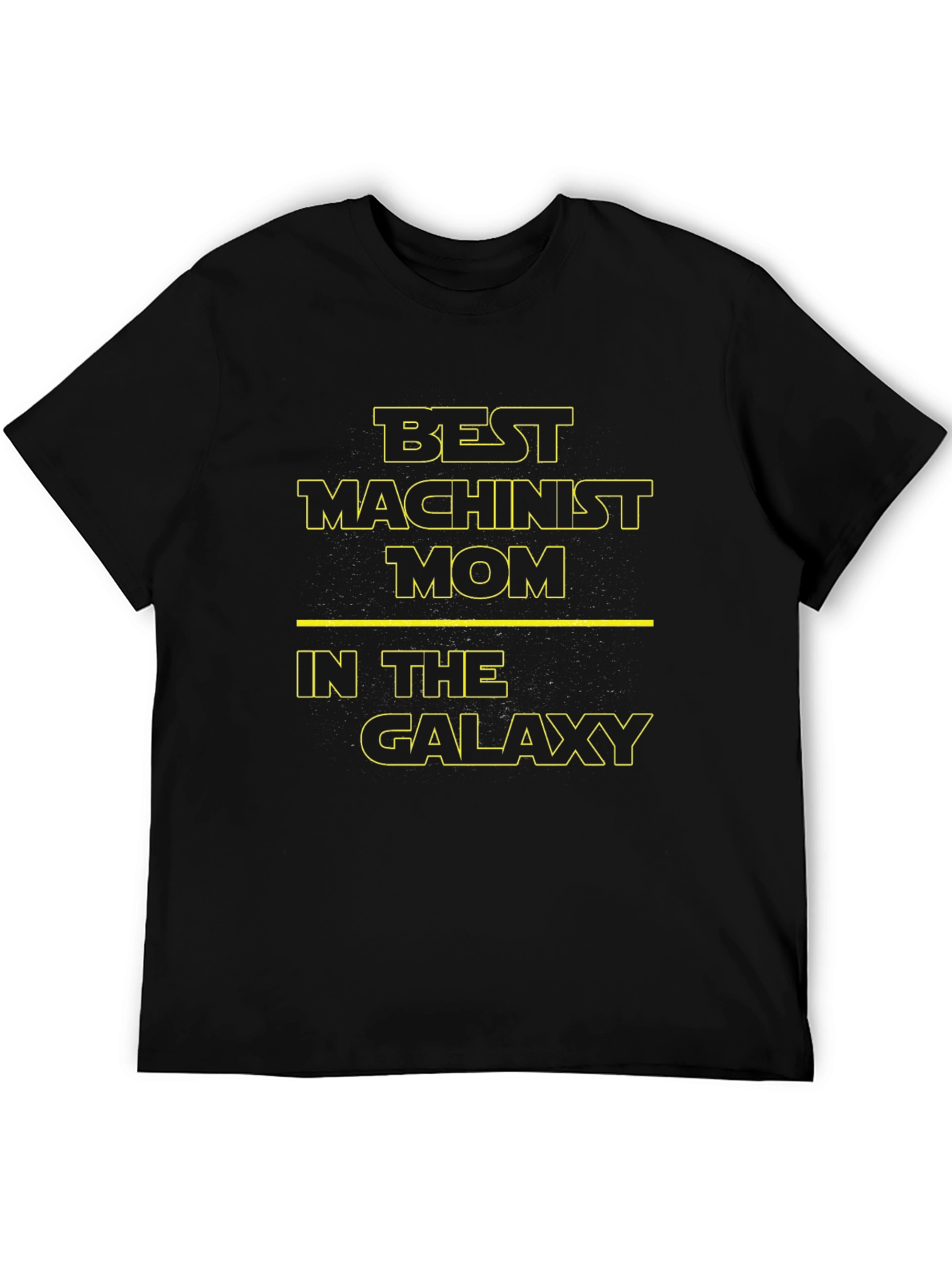 Best Machinist Mom in the Galaxy T-Shirt
