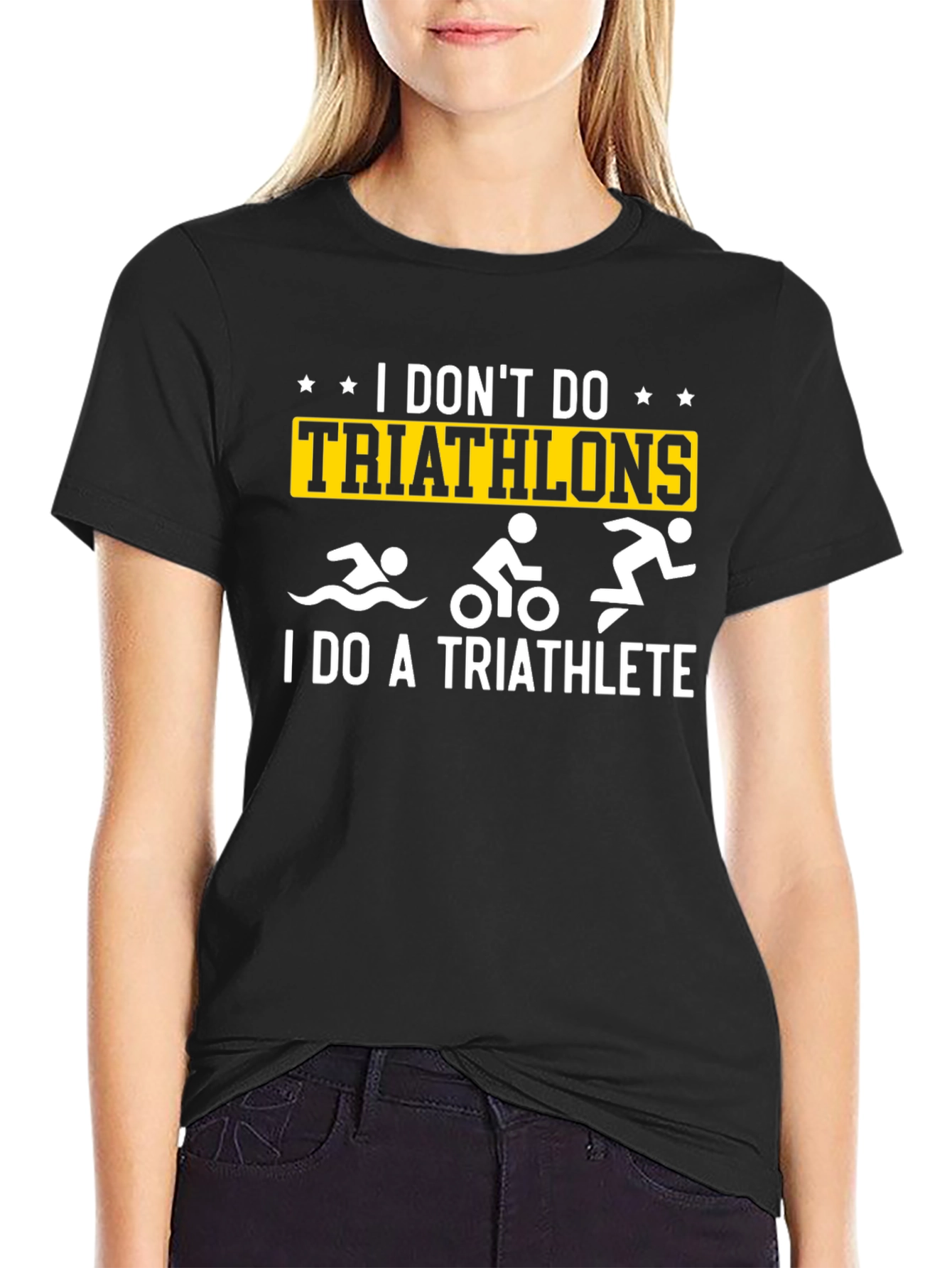 I Dont Do Triathlons T-Shirt