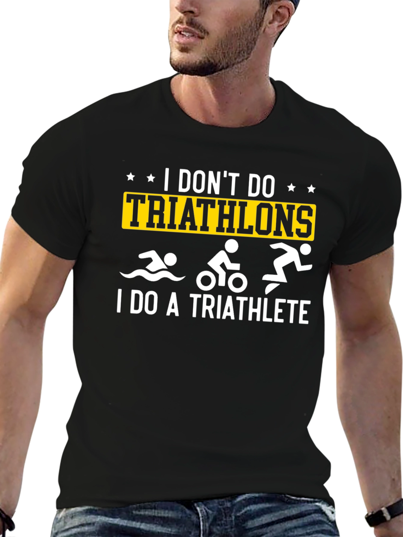 I Dont Do Triathlons T-Shirt