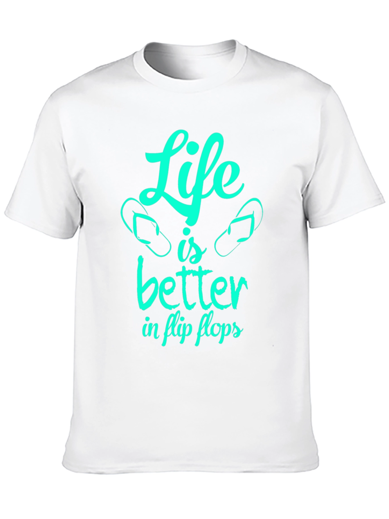 Life is Better in Flip Flops - Graphic T-Shirt