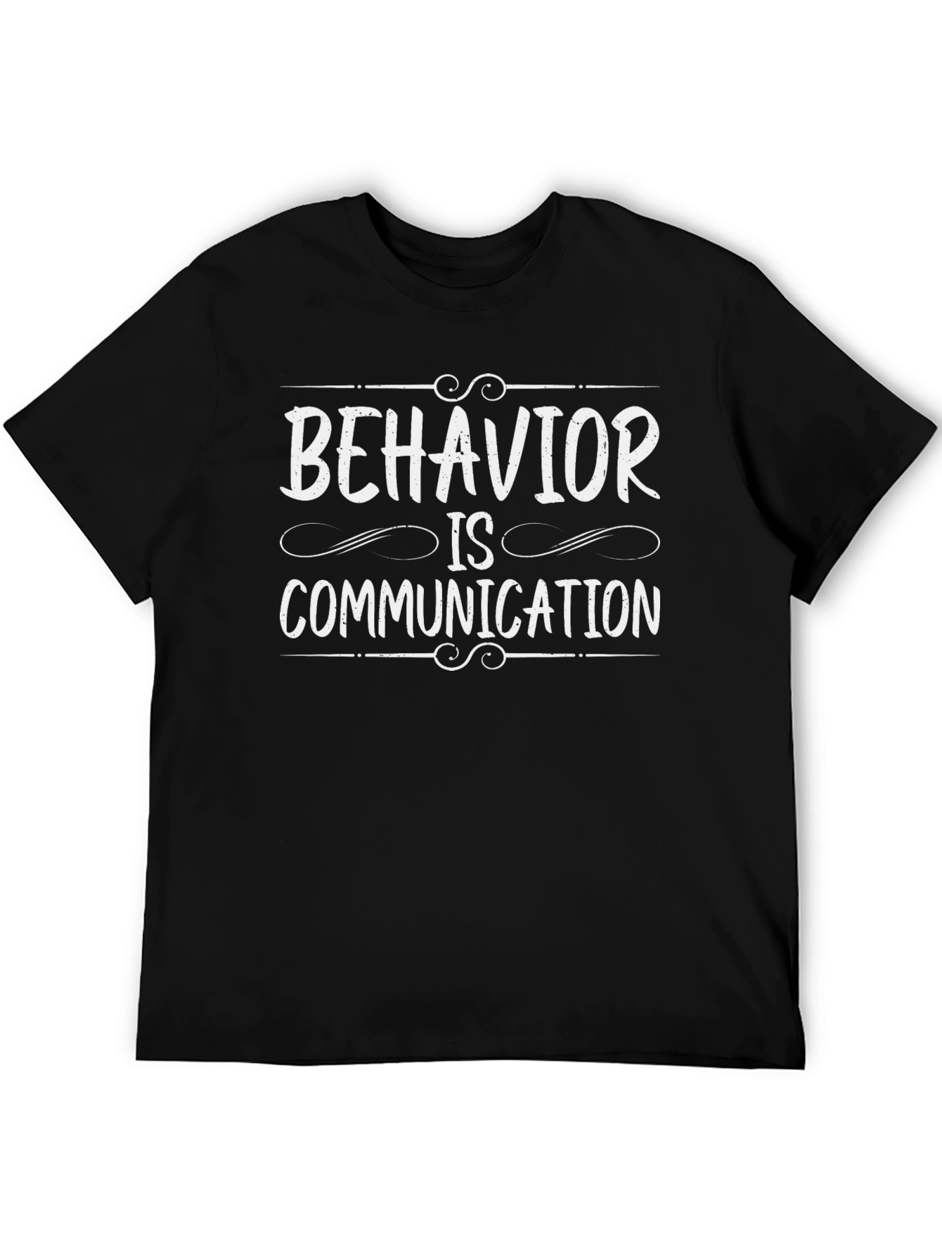Behavior is Communication Graphic T-Shirt