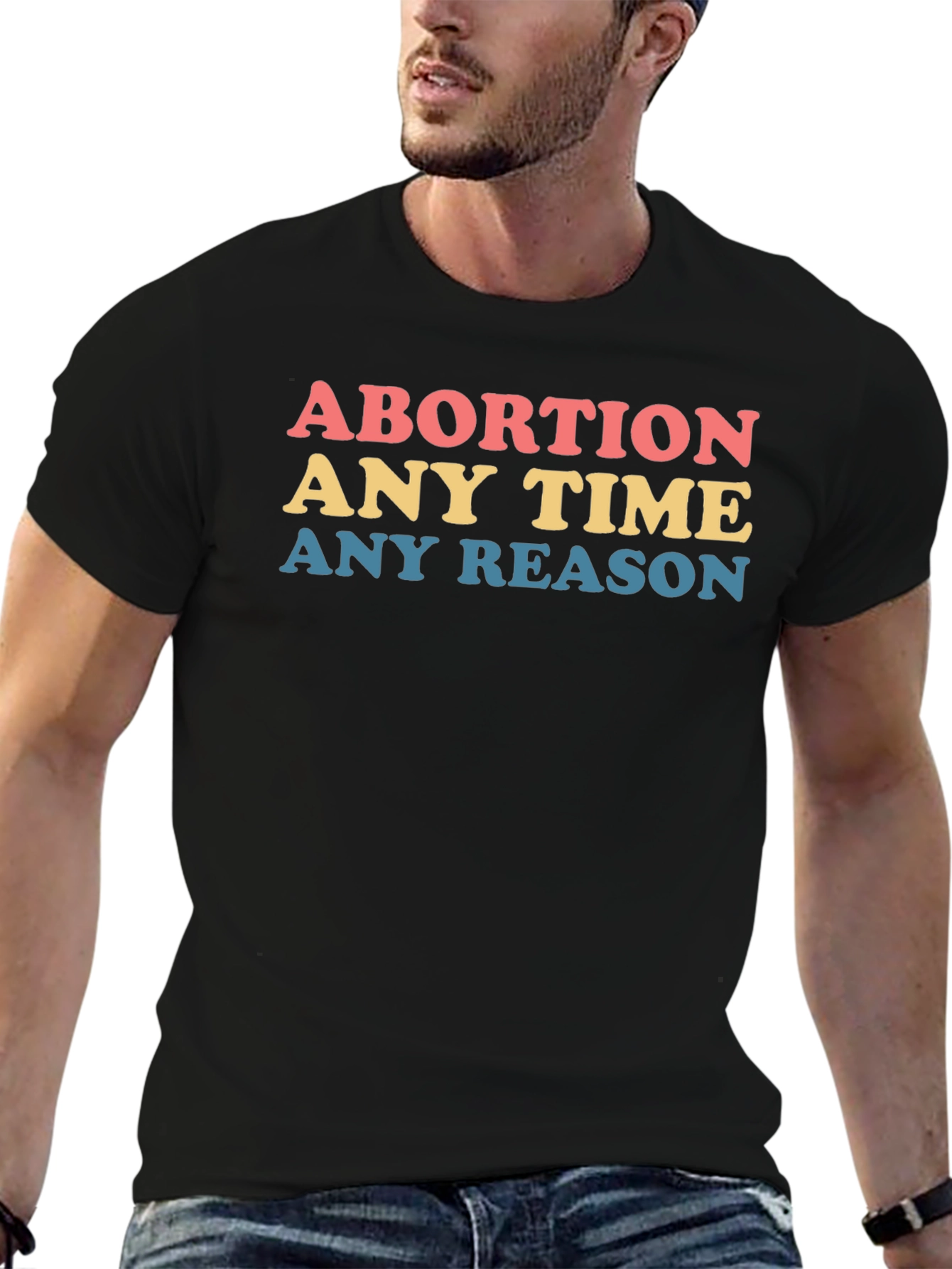 Abortion Any Time Any Reason Graphic Tee