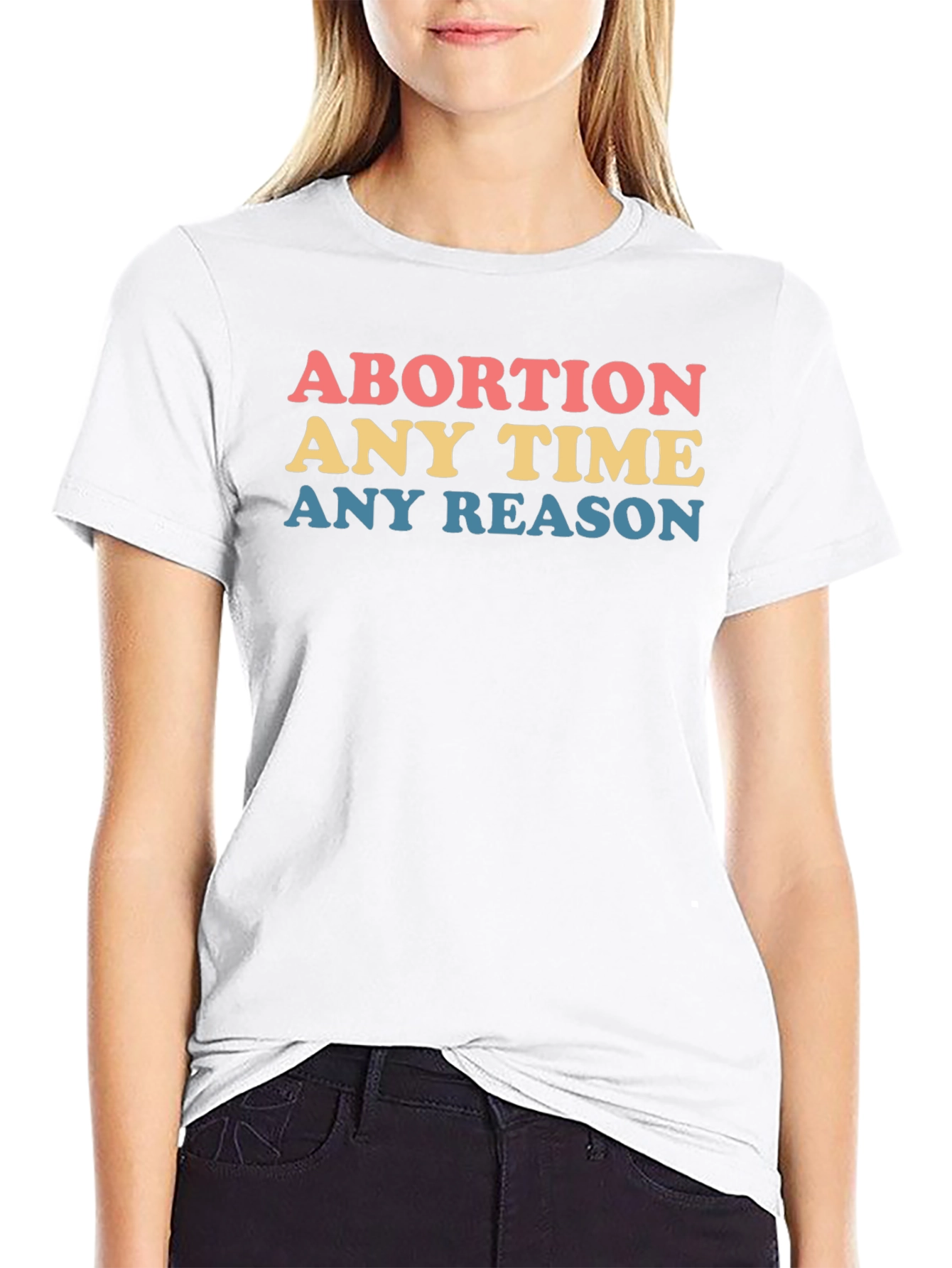 Abortion Any Time Any Reason Graphic Tee