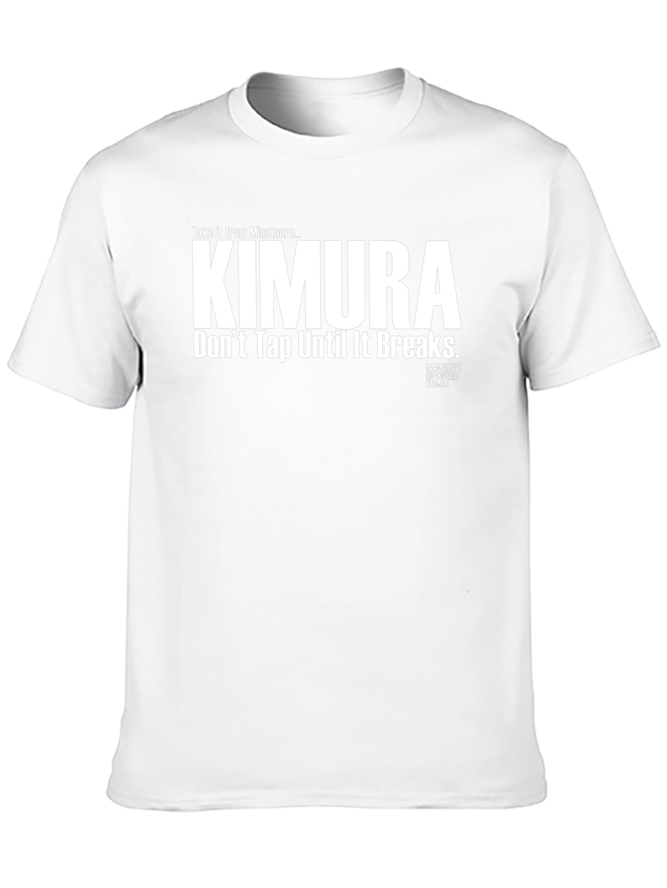 Kimura T-Shirt: Dont Tap Until It Breaks