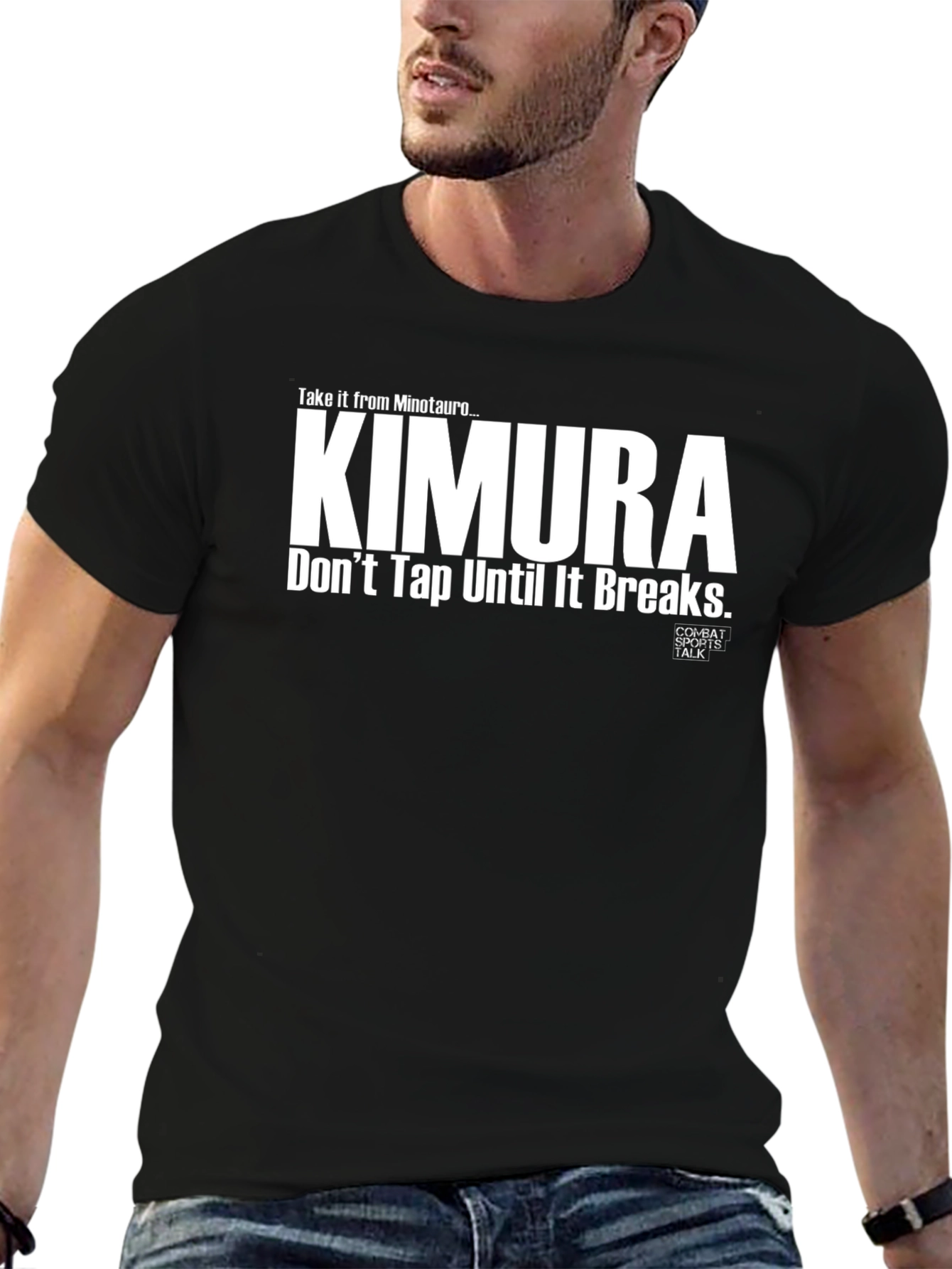 Kimura T-Shirt: Dont Tap Until It Breaks