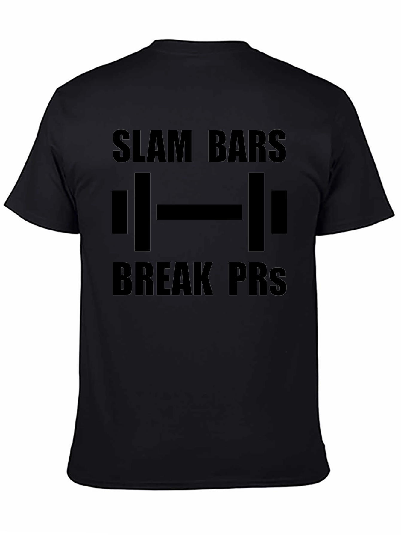 Slam Bars Break PRs Weightlifting Black T-Shirt