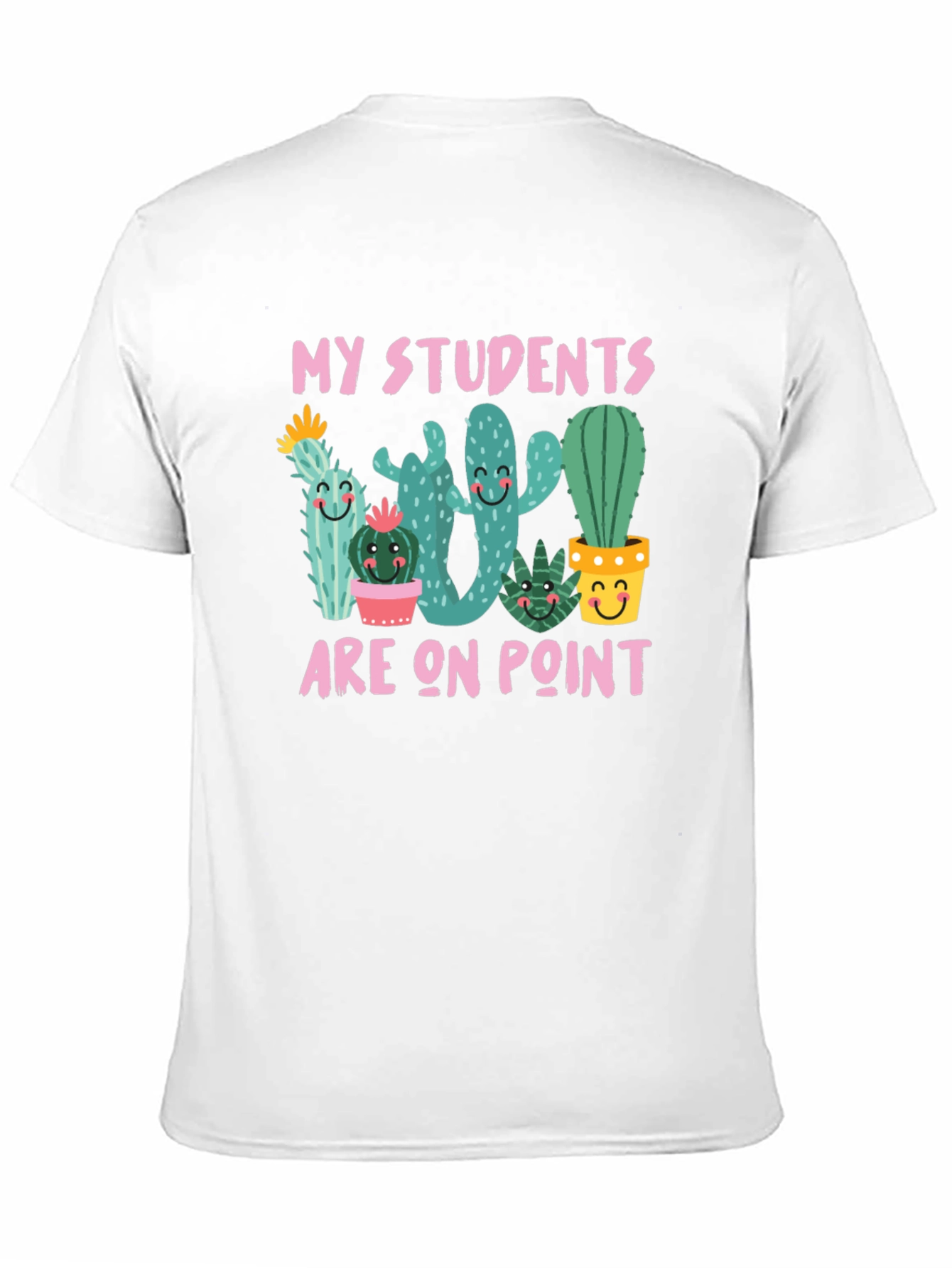 My Students Are On Point Cactus Teacher T-Shirt