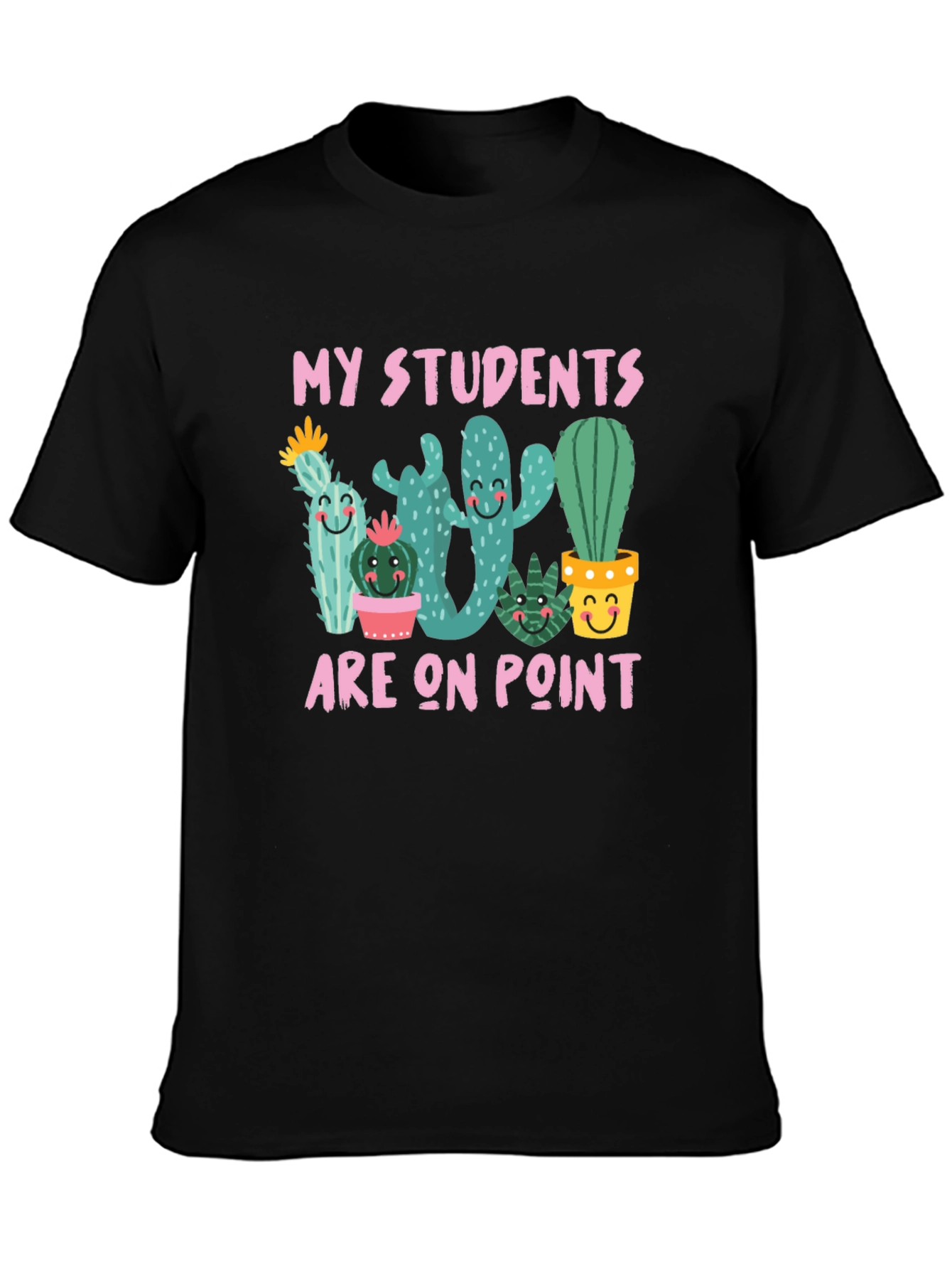 My Students Are On Point Cactus Teacher T-Shirt