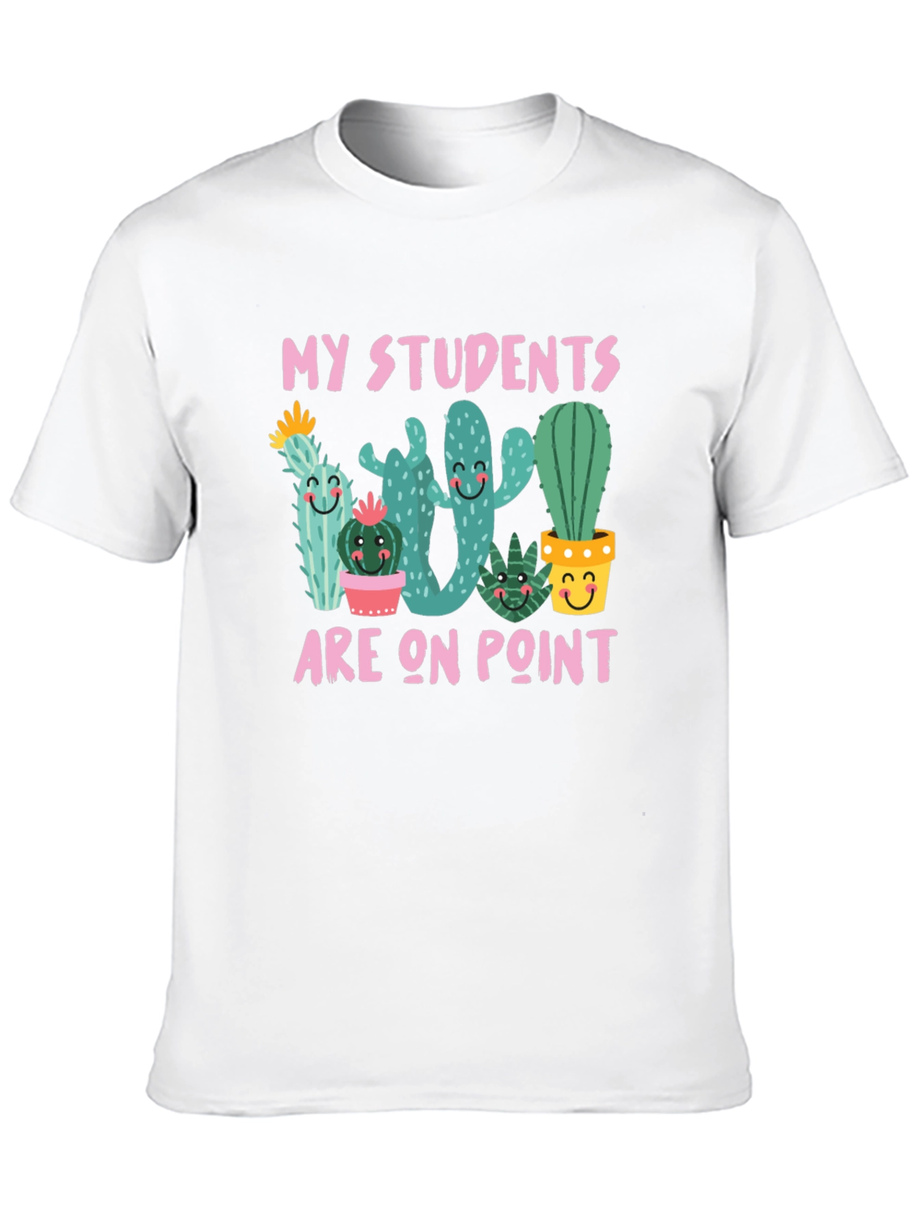 My Students Are On Point Cactus Teacher T-Shirt