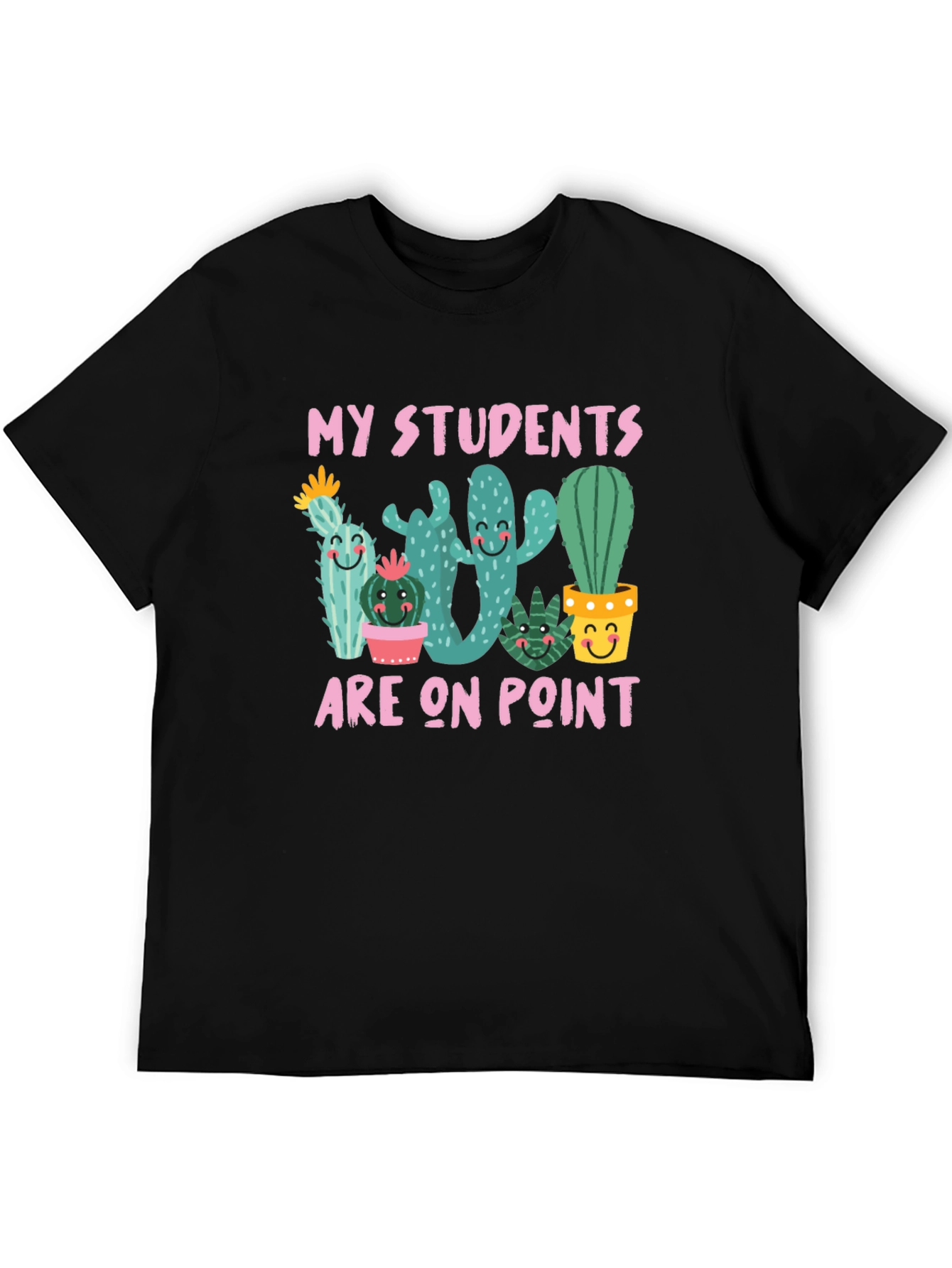 My Students Are On Point Cactus Teacher T-Shirt