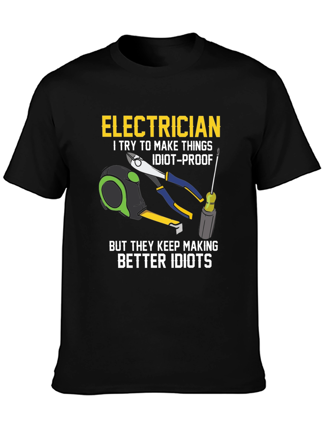 Electrician Idiot-Proof T-Shirt - Funny Gift