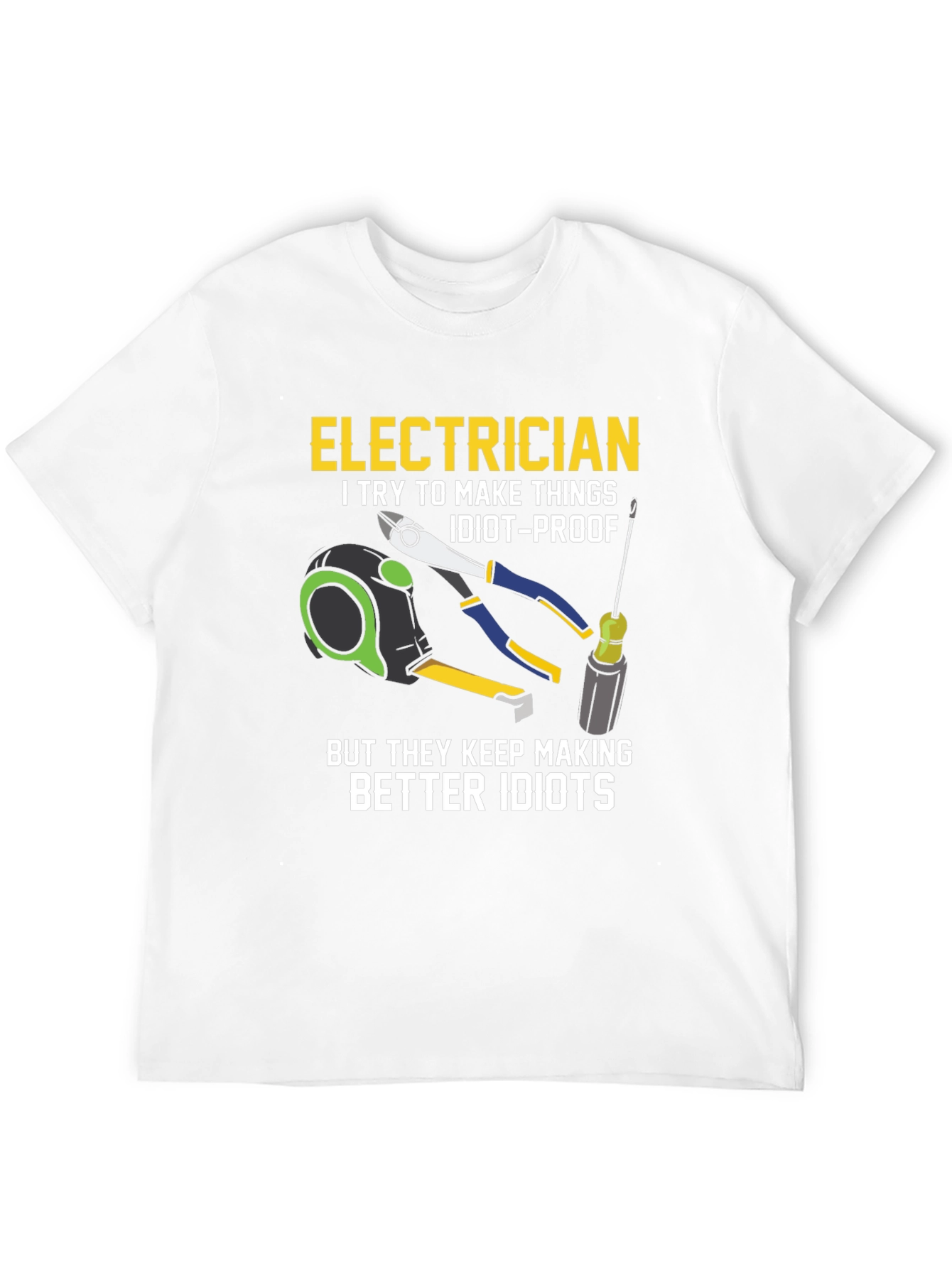 Electrician Idiot-Proof T-Shirt - Funny Gift