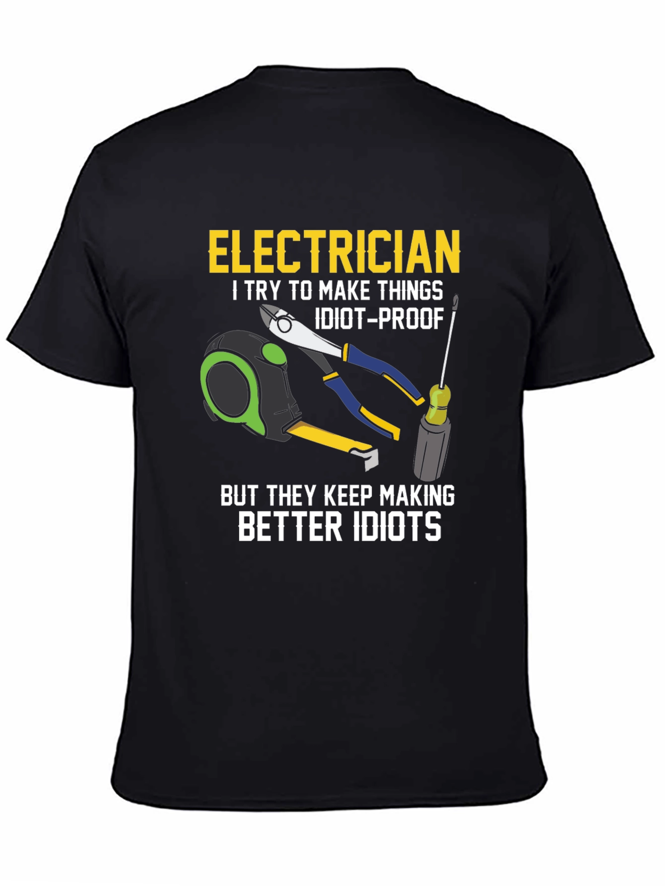 Electrician Idiot-Proof T-Shirt - Funny Gift