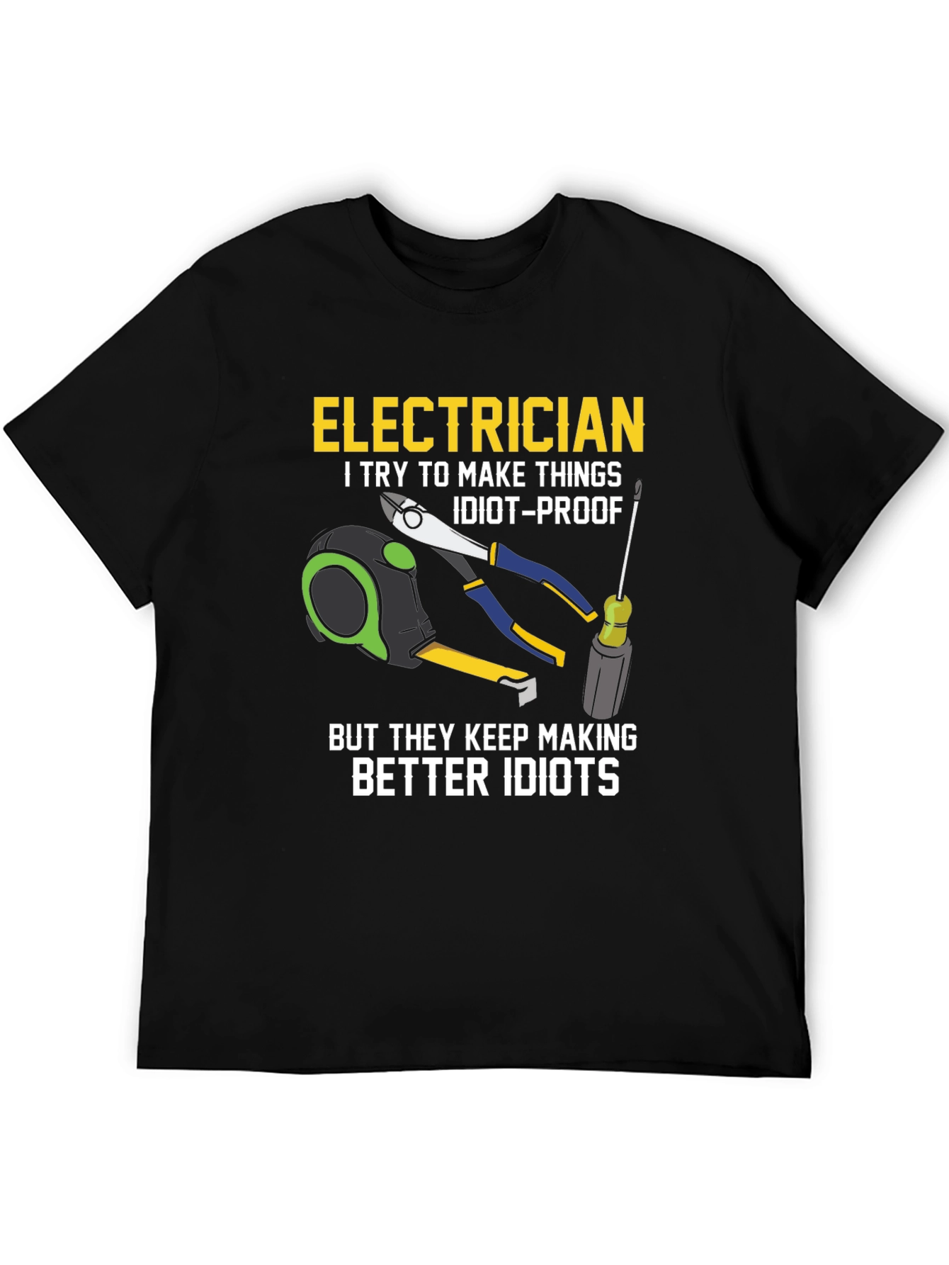 Electrician Idiot-Proof T-Shirt - Funny Gift